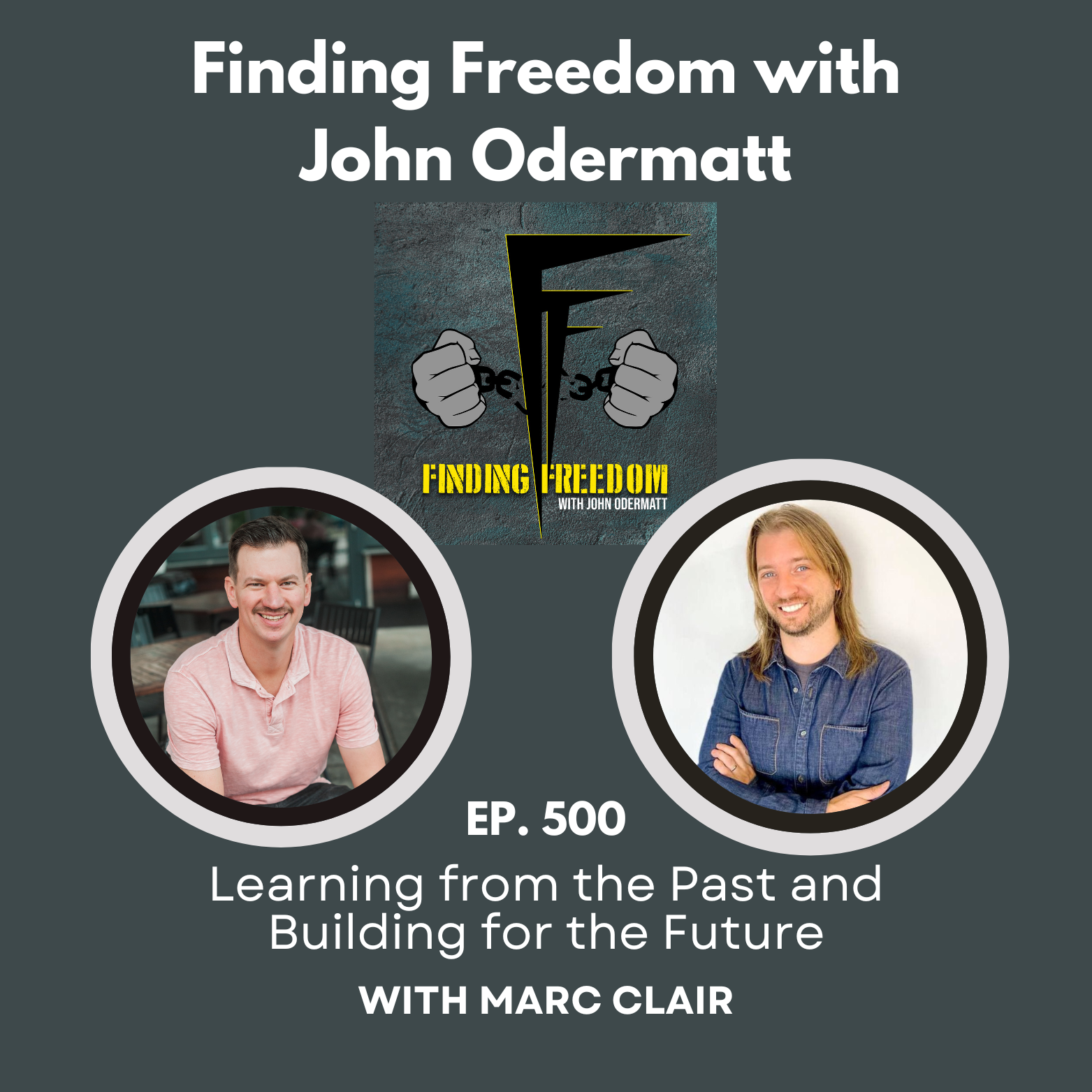 Learning from the Past and Building for the Future with Marc Clair