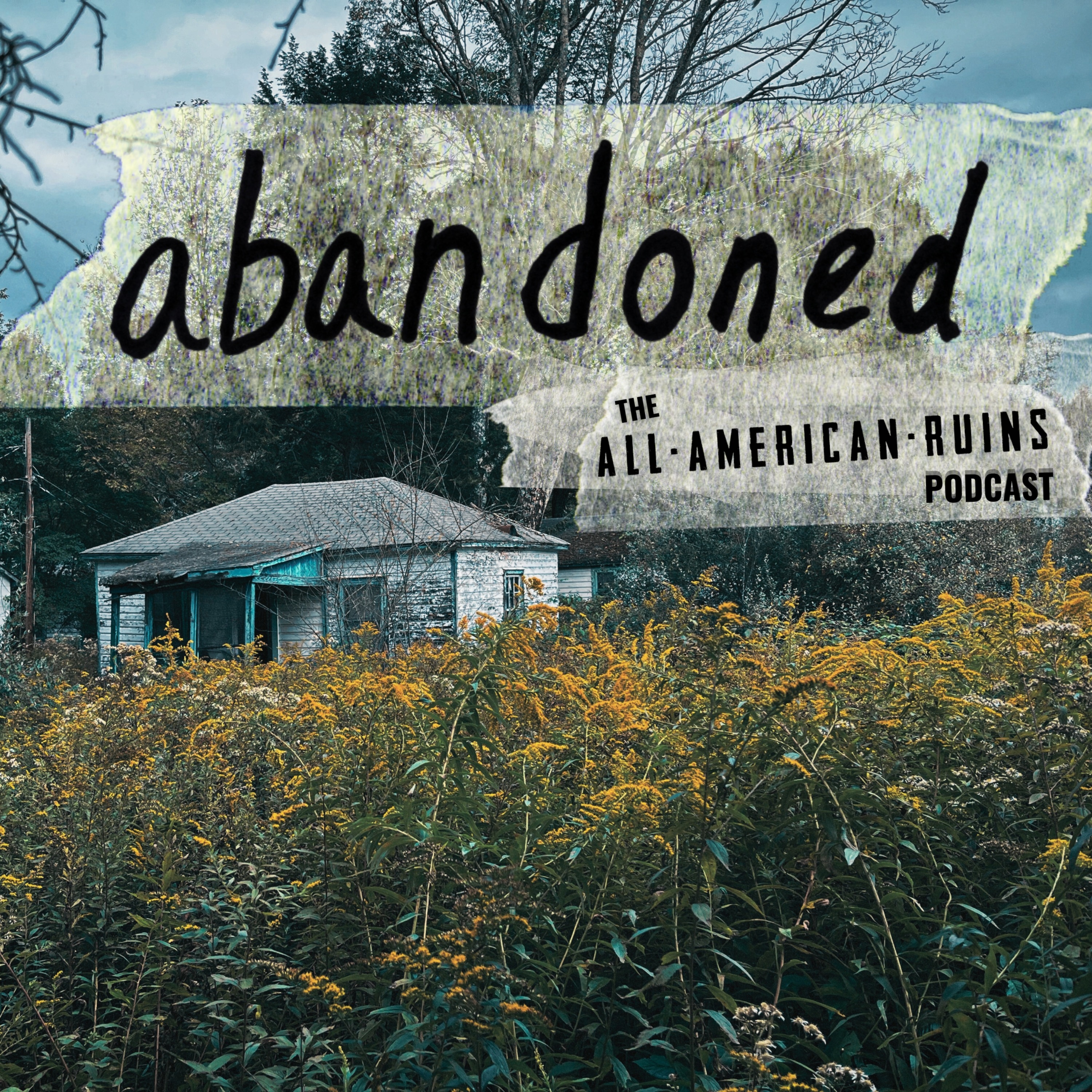 abandoned: The All-American Ruins Podcast