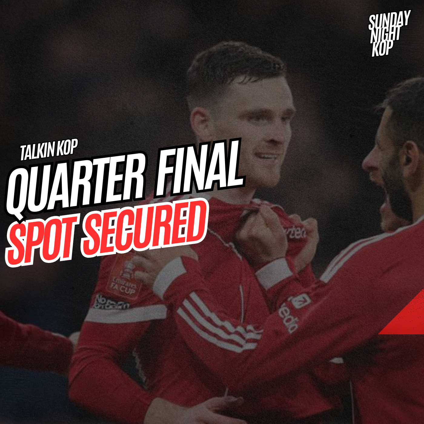 Quarter Final Spot Secured | Sunday Night Kop