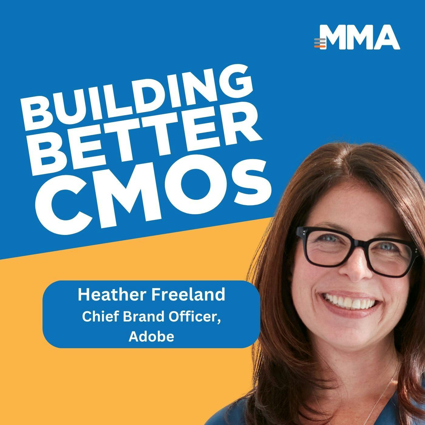 Heather Freeland, Chief Brand Officer of Adobe: Advertising is Overrated