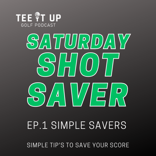 Shot Saver Saturday - Simple Tips To Save your Score episode artwork