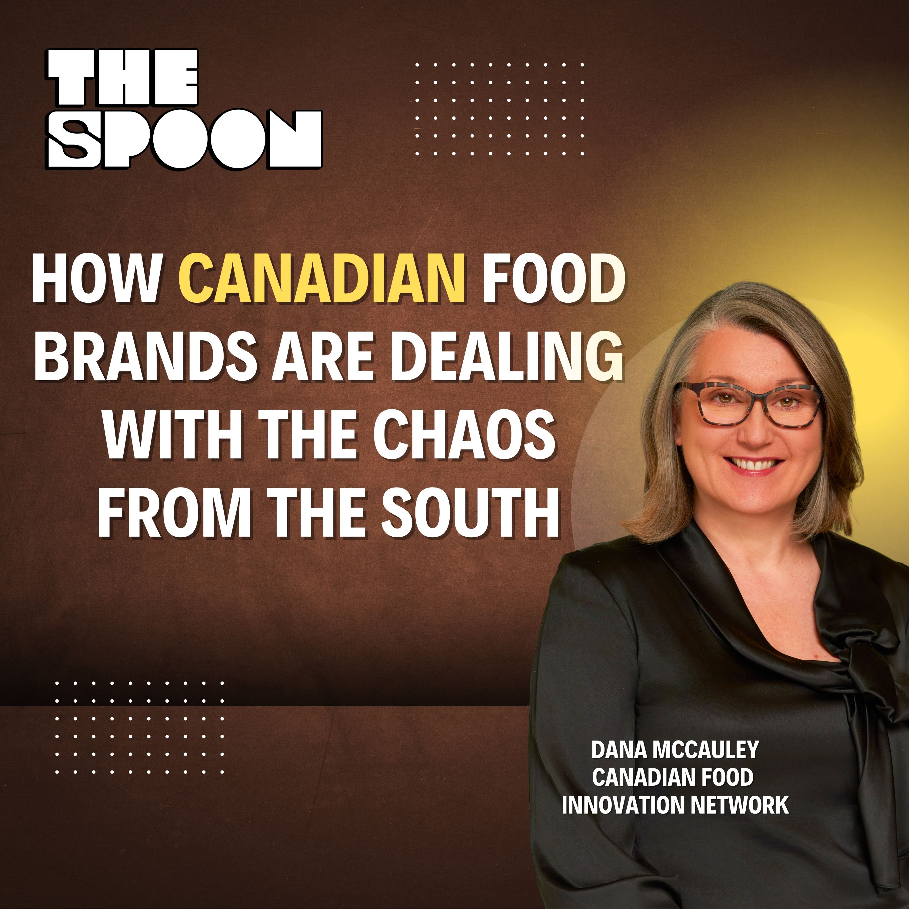 How Canadian Food Brands are Dealing With the Chaos from the South