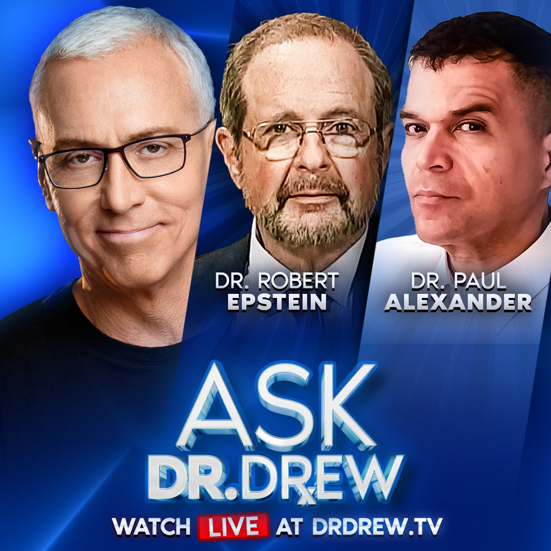Dr. Robert Epstein: How Big Tech’s Weaponized AI Is Flipping Elections & Manipulating Your Mind w/ Dr. Paul Alexander – Ask Dr. Drew – Ep 457