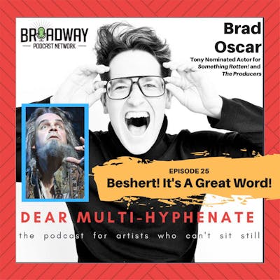 #25 - Brad Oscar: Beshert! It’s a Great Word!