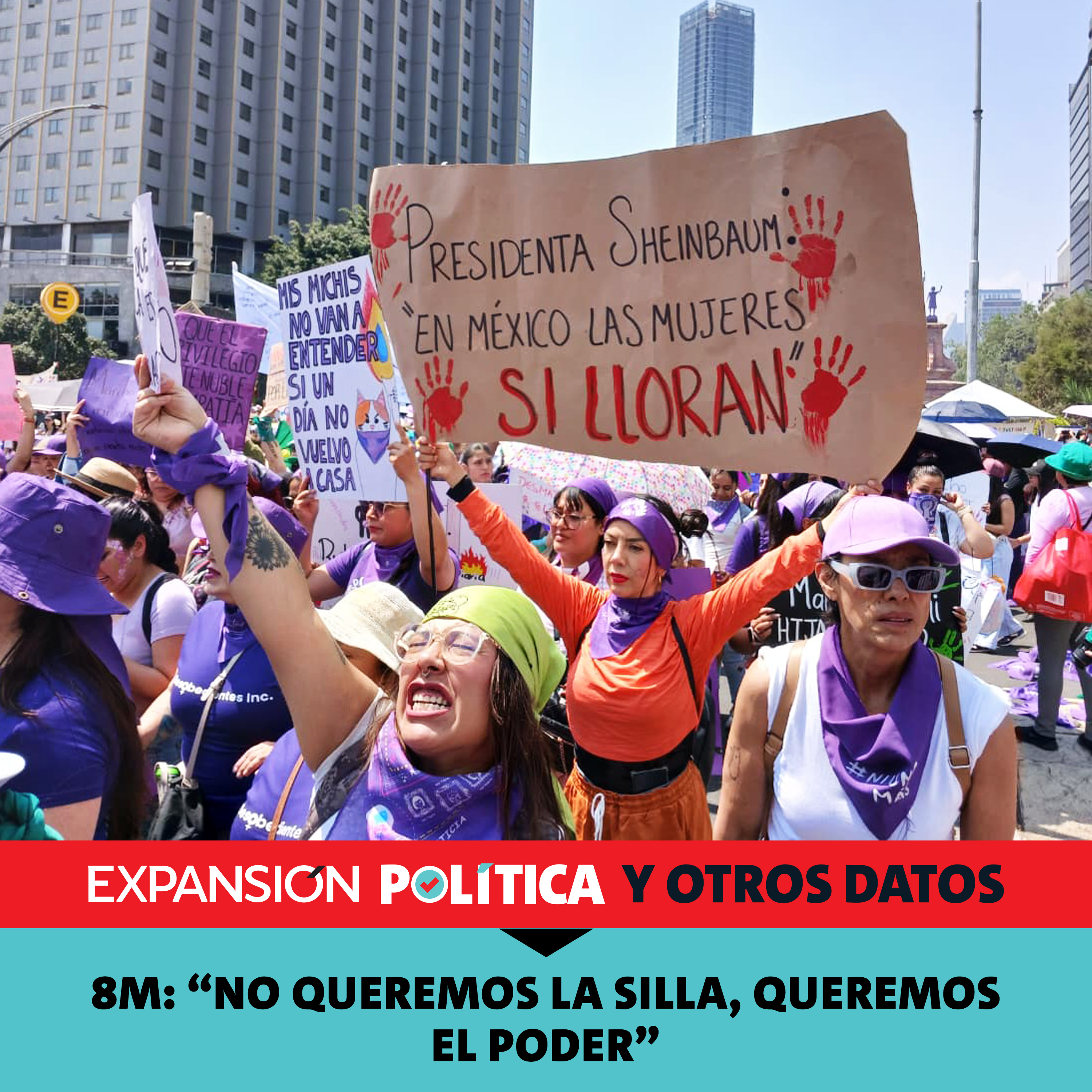 8M: "No queremos la silla, queremos el poder" | Episodio 245