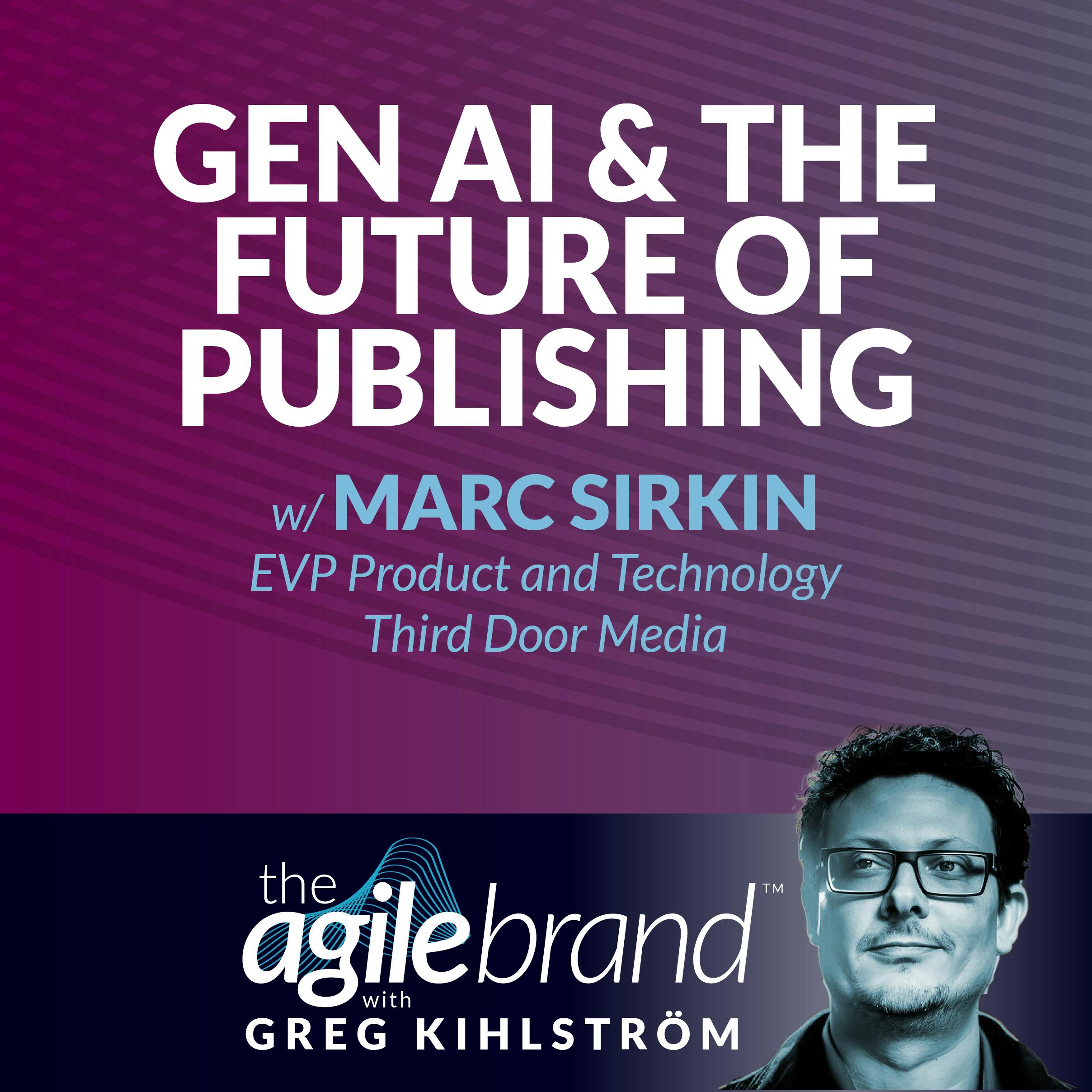 Gen AI and the Future of Publishing with Marc Sirkin, Third Door Media