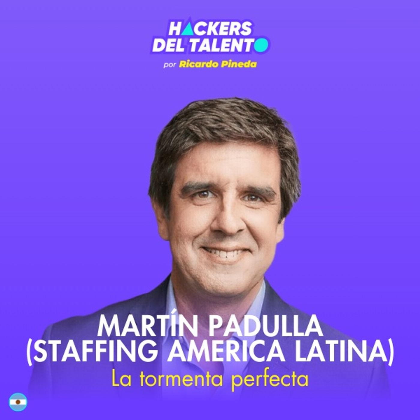 363. La tormenta perfecta - Martín Padulla (Staffing América Latina) episode artwork