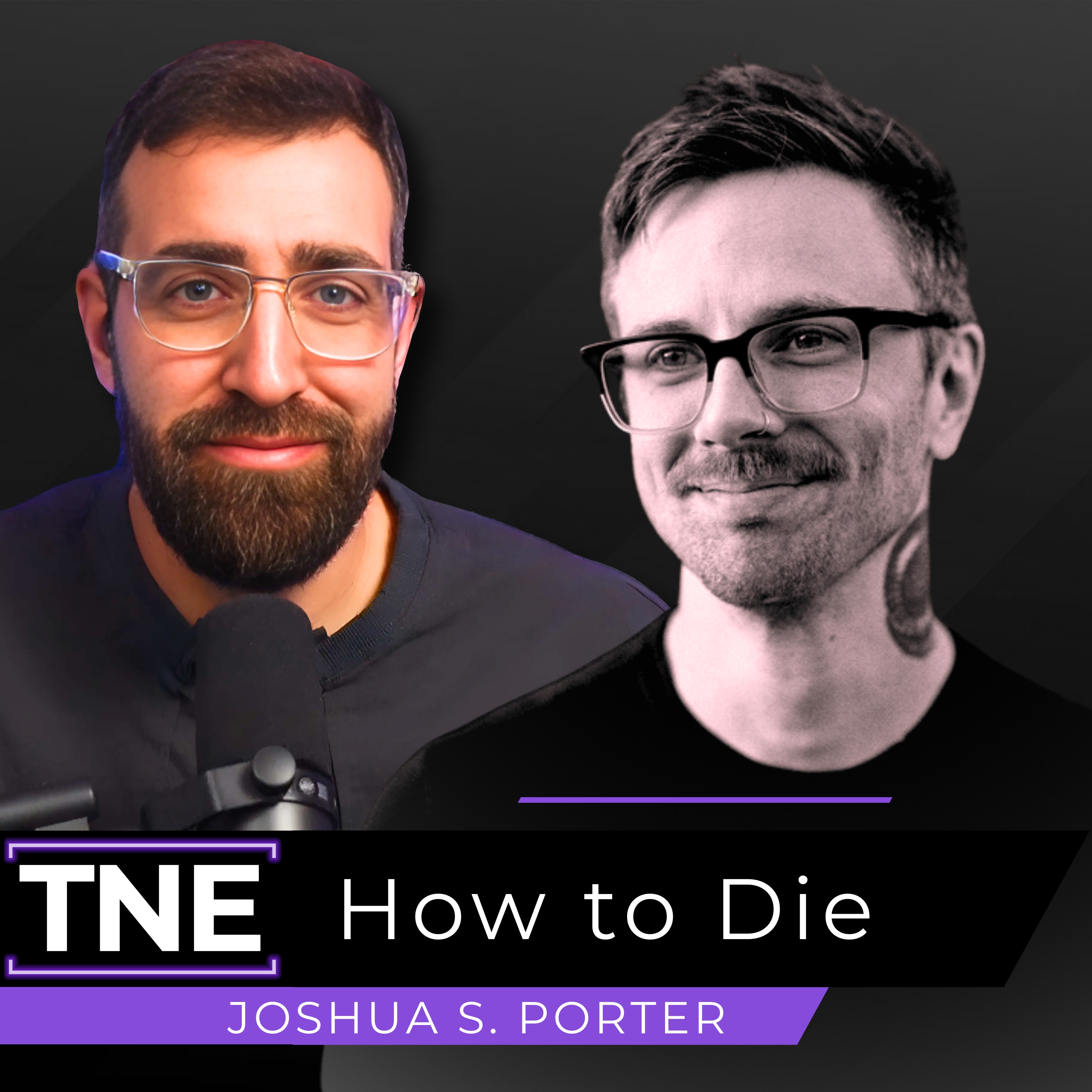 405. How to Die with Josh Porter