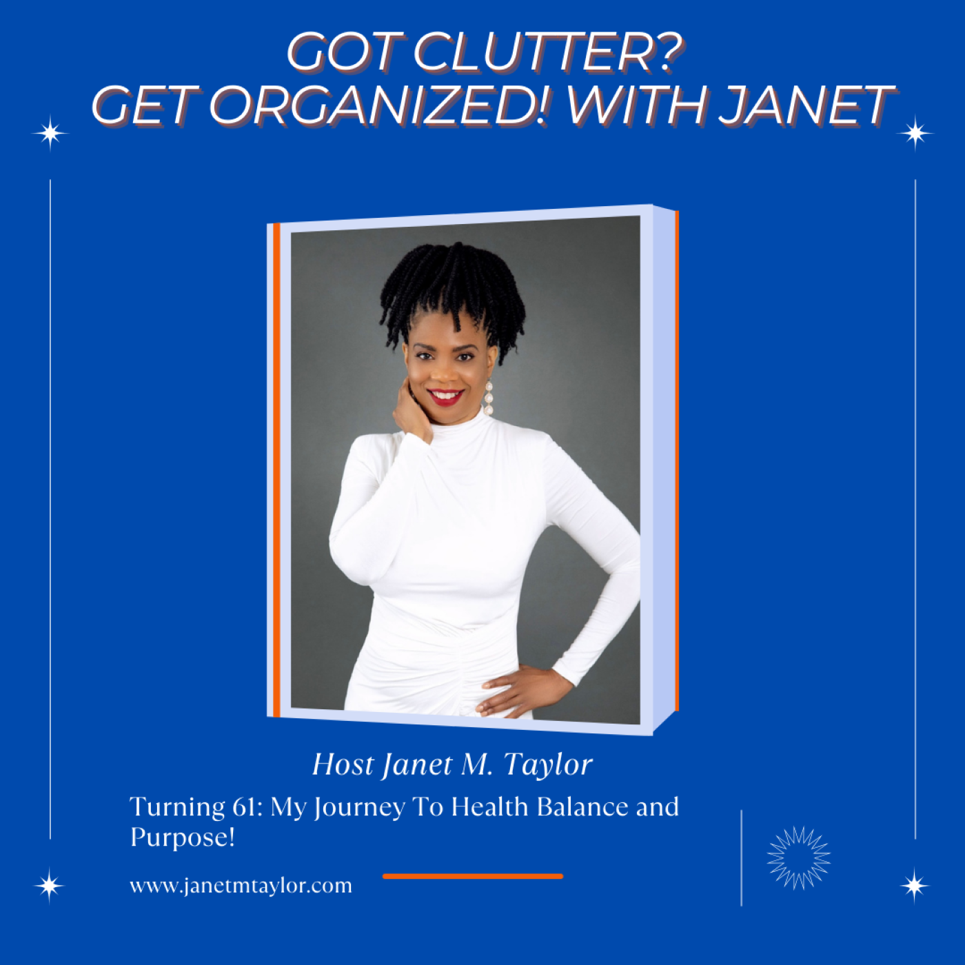 Got Clutter? Get Organized! with Janet
