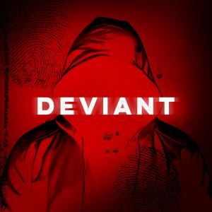 Introducing: DEVIANT