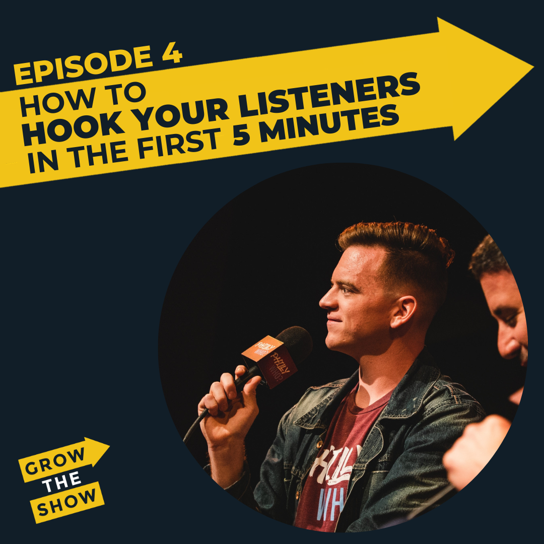 How To Hook Your Podcast Listeners in the First 5 Minutes