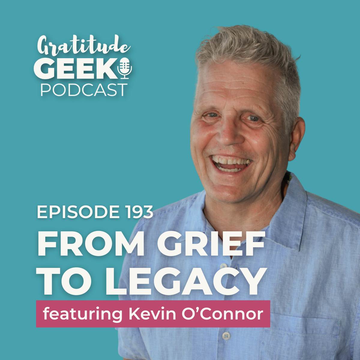 193: Kevin O'Connor from Grief to Legacy episode artwork