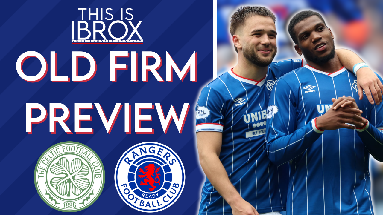 Rangers v Celtic - Old Firm Preview! episode artwork