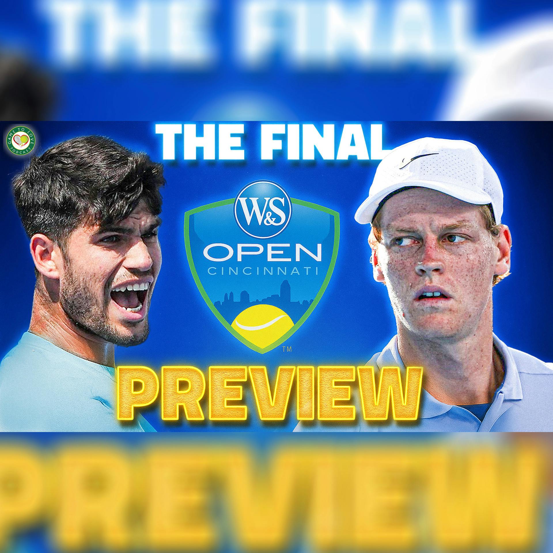 Sinner vs Alcaraz | Cincinnati Open 2025 | Final Preview & Predictions | GTL Tennis Podcast