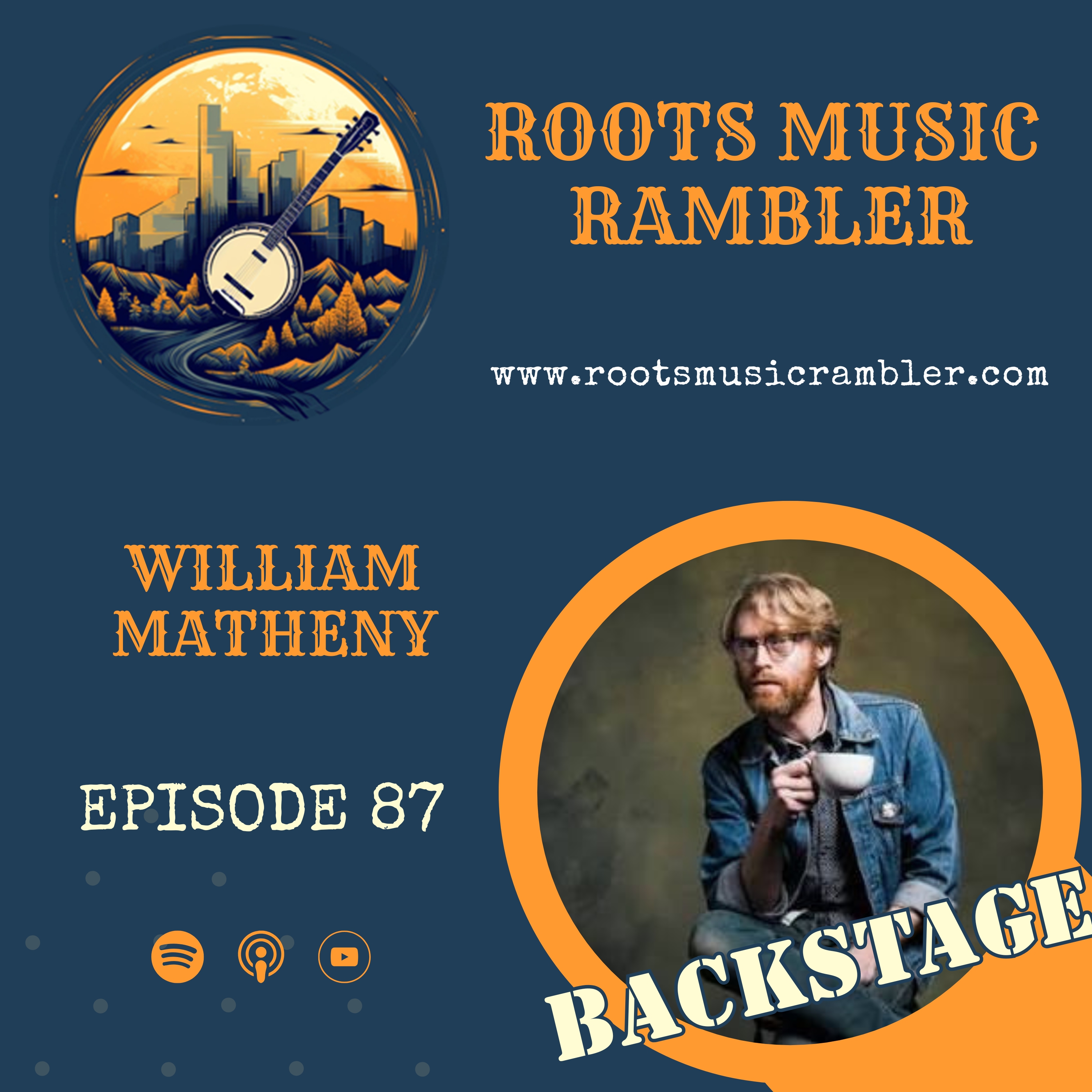 Roots Music Rambler Backstage with West Virginia Singer-Songwriter William Matheny episode artwork