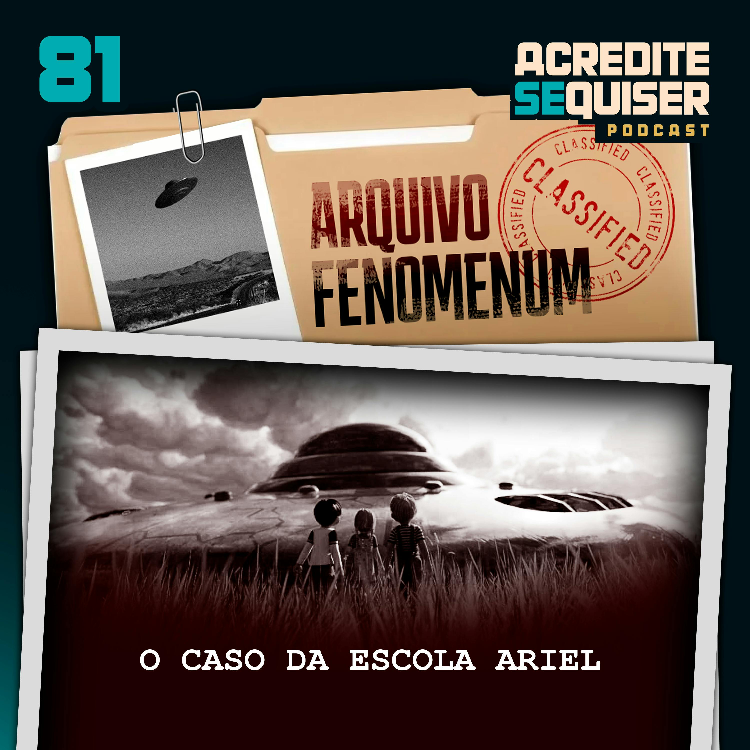 81 - O Caso da Escola Ariel 81 - O Caso da Escola Ariel
