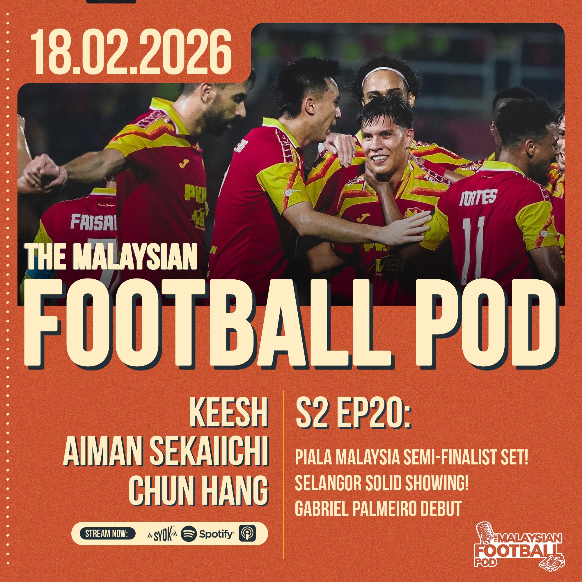 Season 2 Episode 20: Selangor thrash Negeri Sembilan, G. Palmeiro debut and KL crisis brewing?