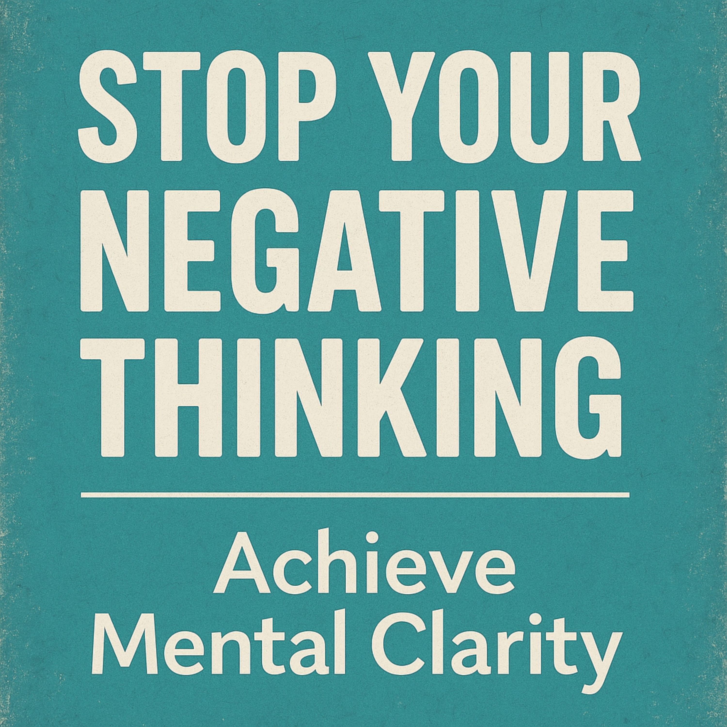 STOP YOUR NEGATIVE THINKING and Achieve Mental Clarity 💭 | Motivational Speech