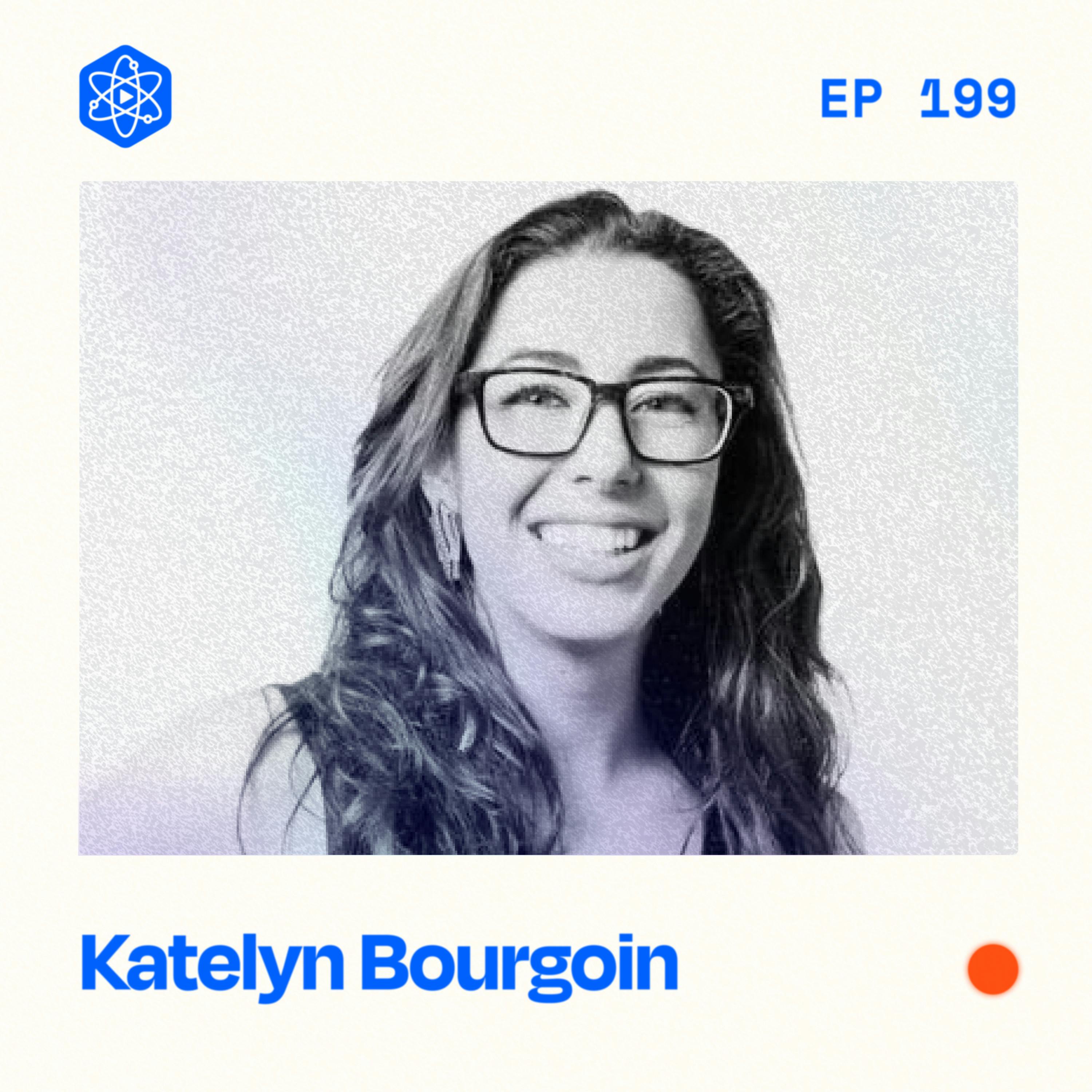 #199: Katelyn Bourgoin – How to write great social content (and lessons learned from her recent launch)