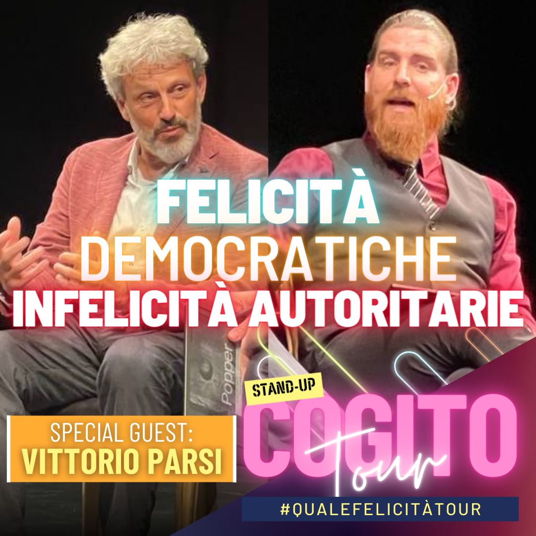 Felicità Democratica, Felicità Autoritaria - con Vittorio Emanuele Parsi (Stand-Up Cogito Tour)