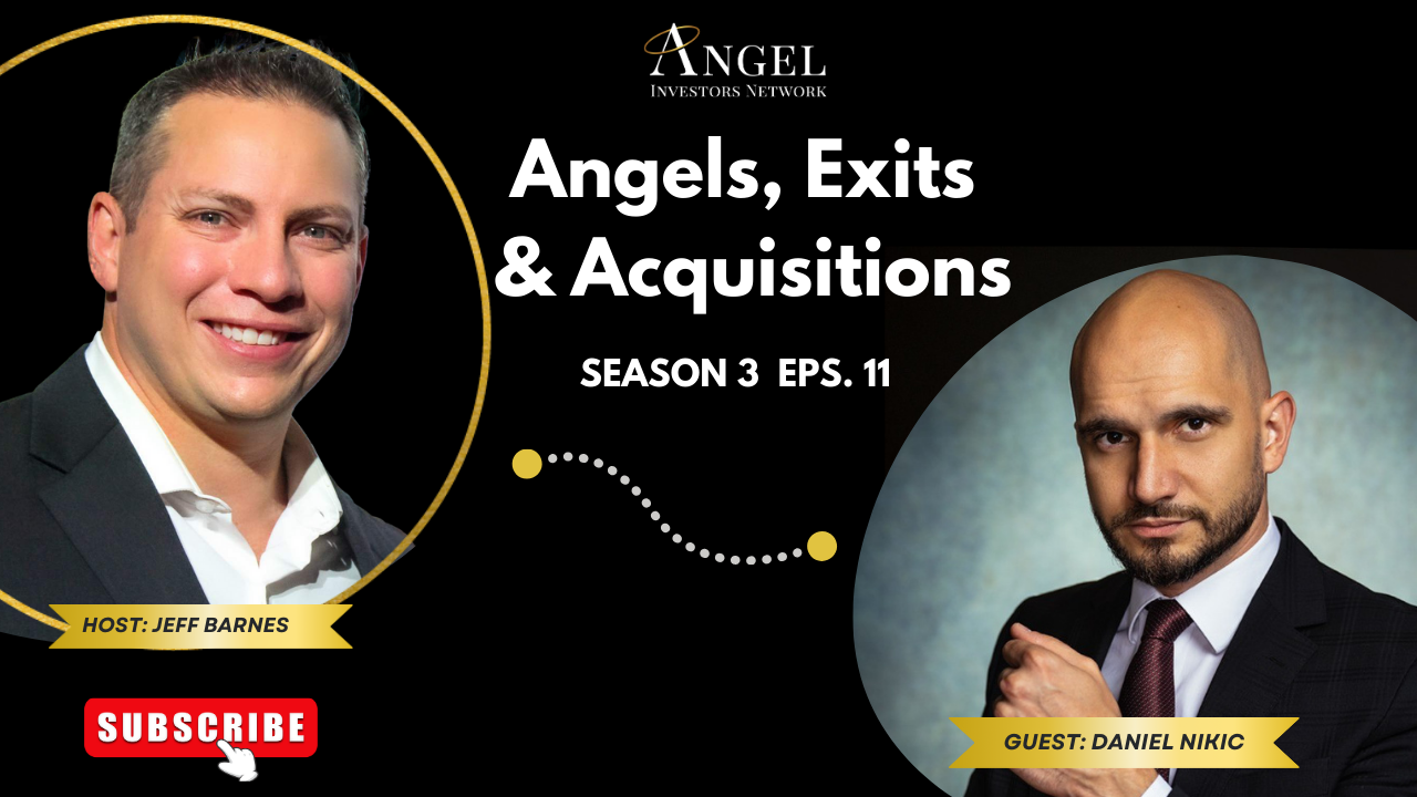 Angels, Exits, & Acquisitions