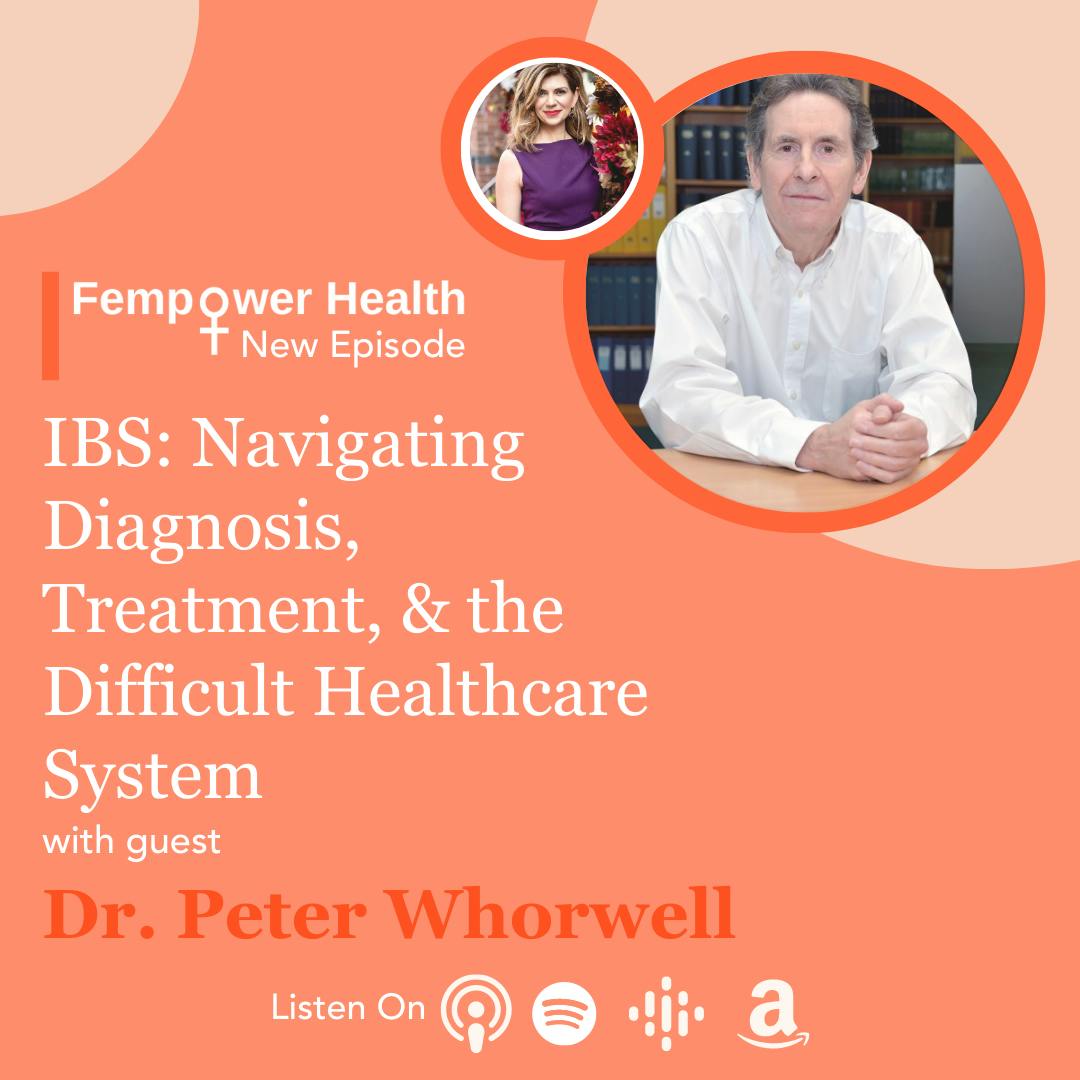 LISTEN AGAIN:  IBS:  Navigating Diagnosis, Treatment, and the Difficult Healthcare System | Dr. Peter Whorwell