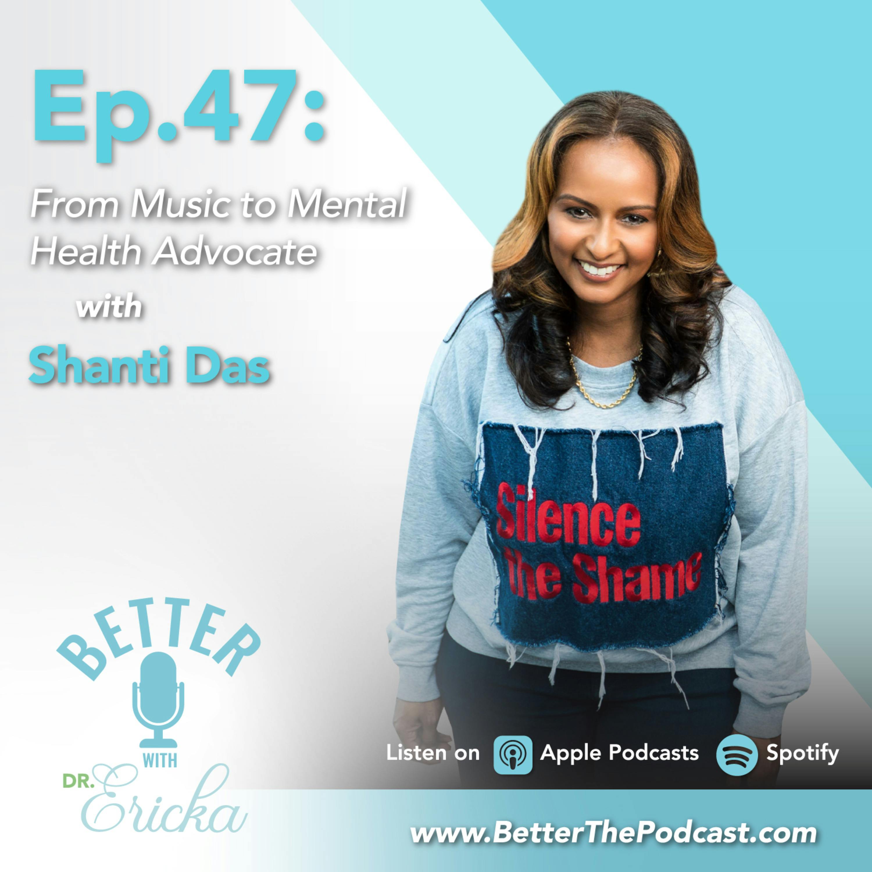 From Music to Mental Health Advocate with Shanti Das