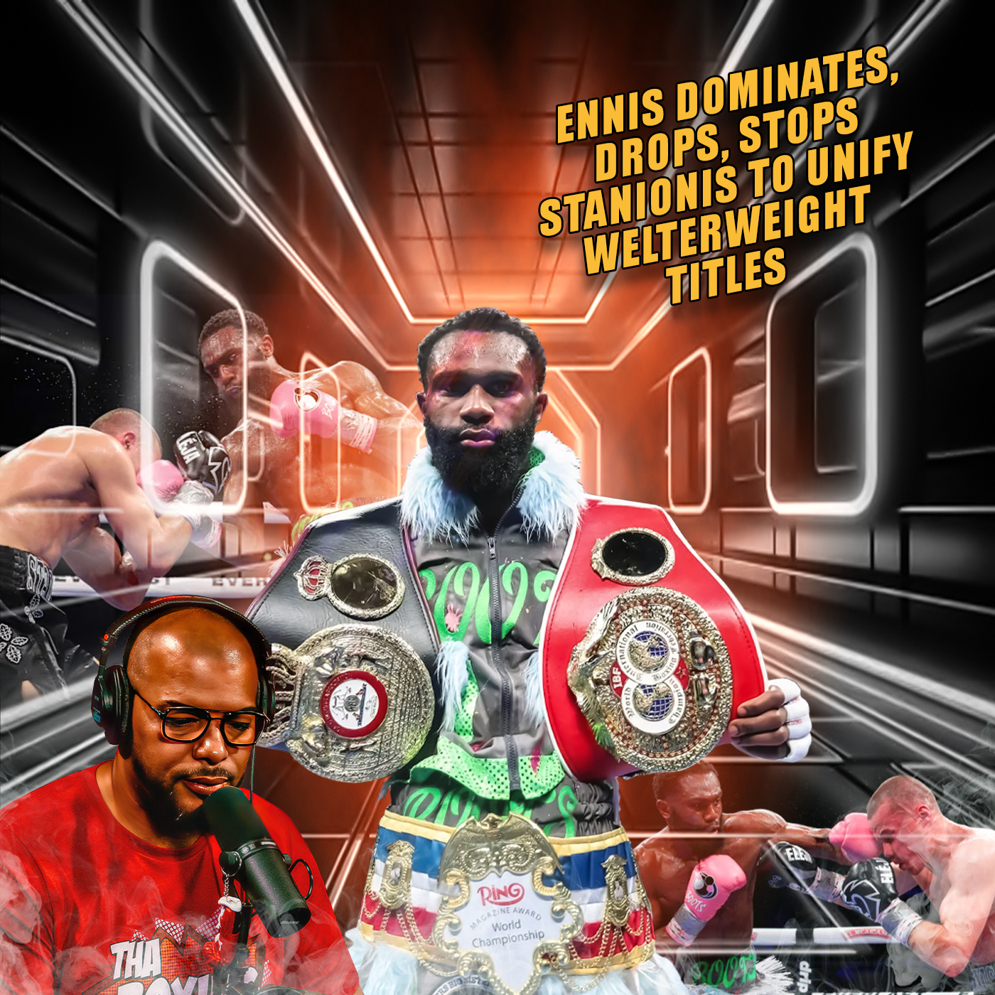 ☎️Jaron Ennis Dominates, Drops, Stops Stanionis to Unify In A STAR ⭐️Making Performance