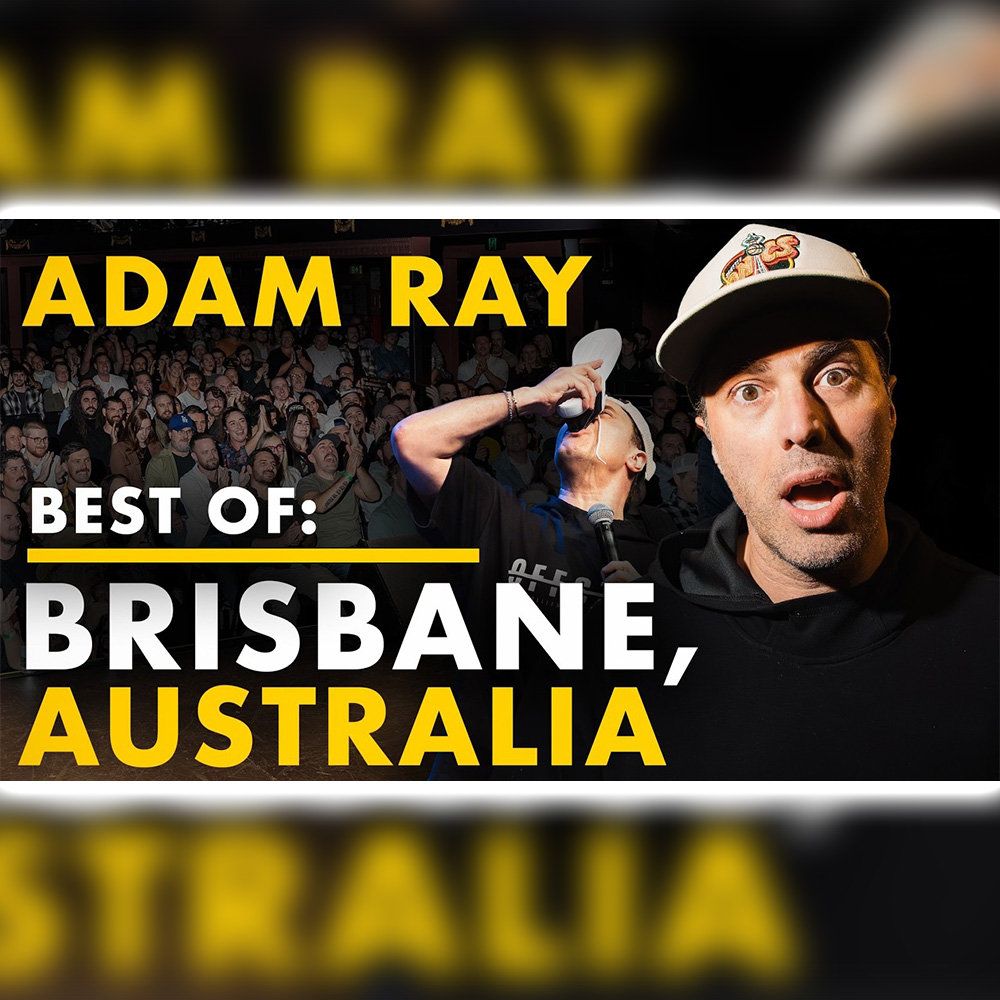 #872  Best of Brisbane | Australia | Adam Ray Comedy