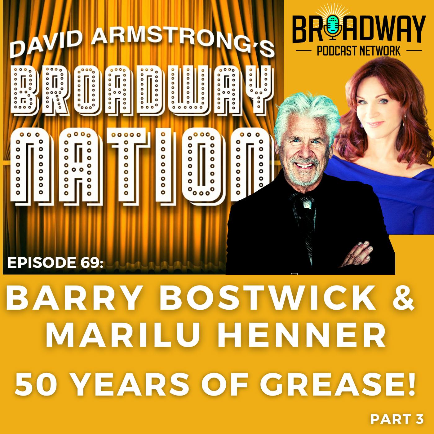 Episode 69: Barry Bostwick & Marilu Henner - Fifty Years Of Grease, Part 3