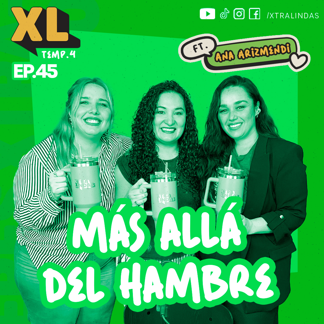 tralindas El Podcast - Ep. 45 Temporada 4 - "Más allá del hambre" Ft. Ana Arizmendi