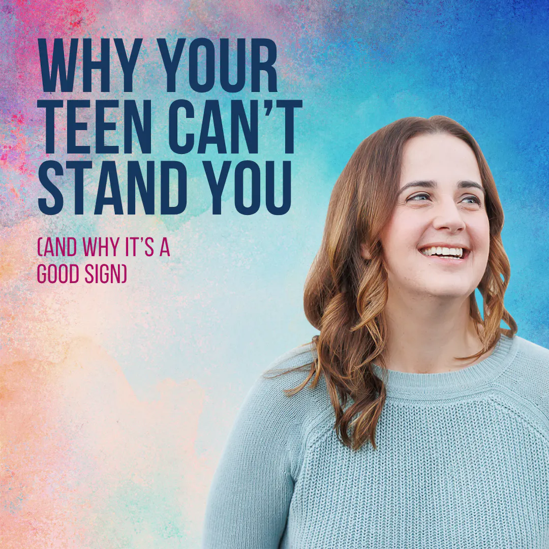 Why Your Teenager Suddenly Can't Stand You (and Why That's a Good Sign) episode artwork