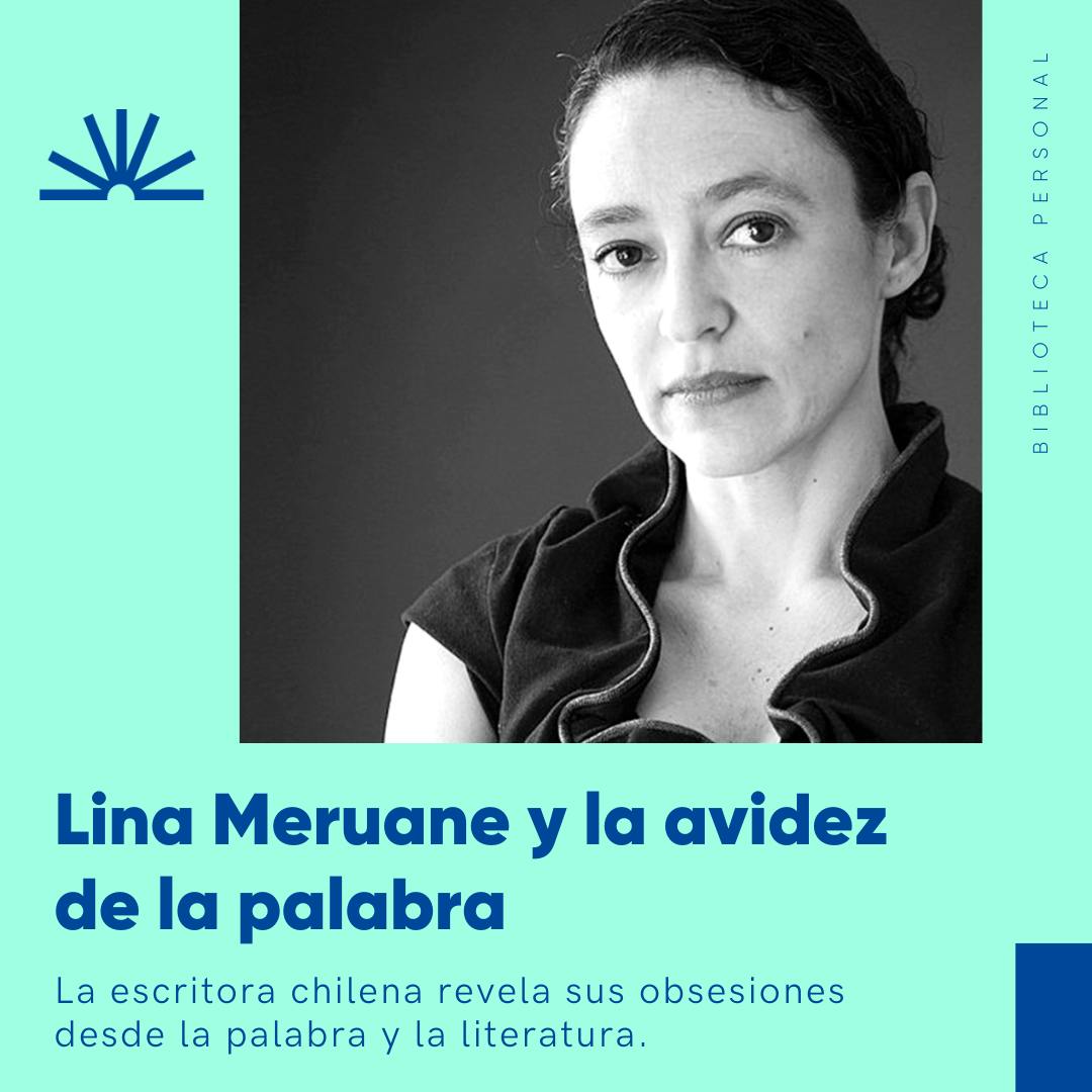 55 - Lina Meruane y la avidez de la palabra
