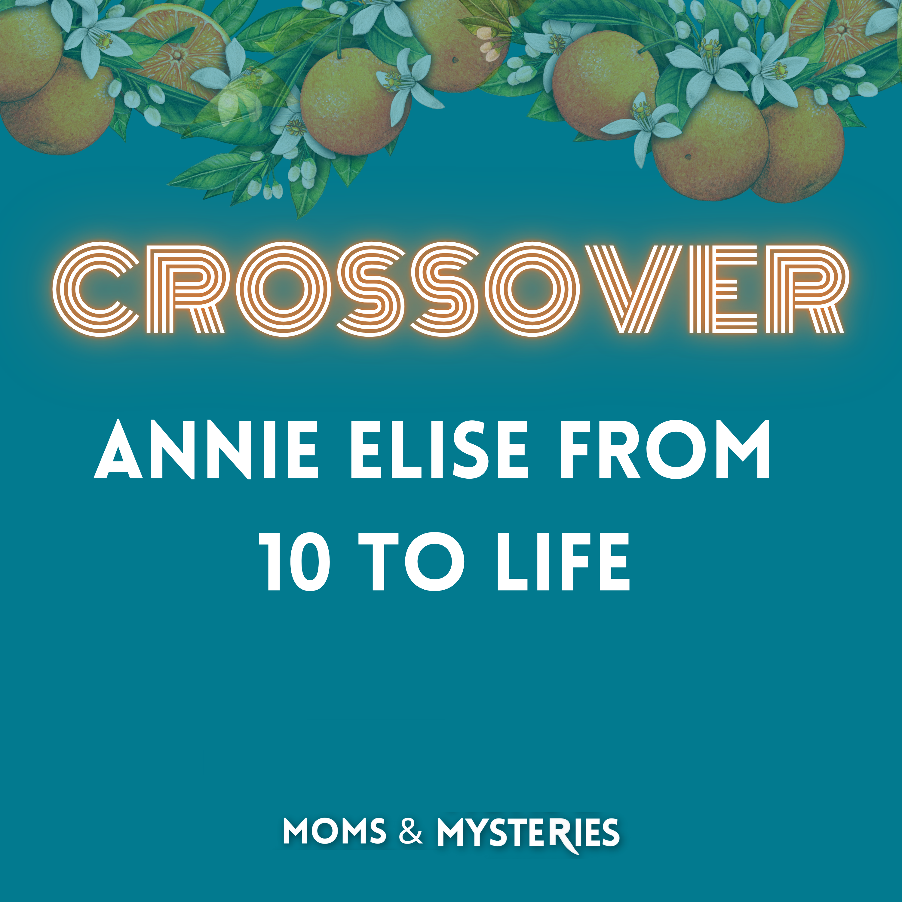 [Crossover] Annie Elise from 10 to Life
