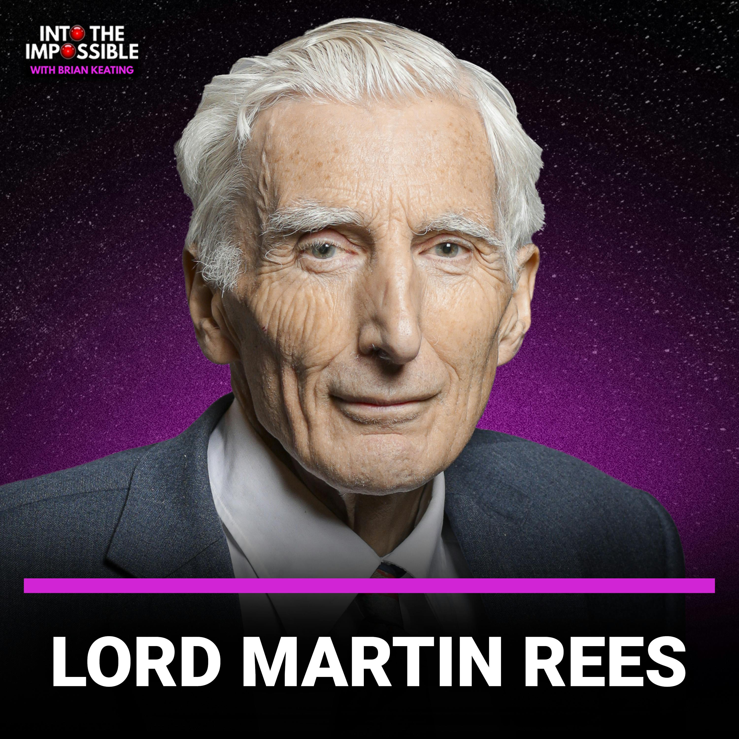 Martin Rees Predicts the Future of Humanity and Science! (#366)