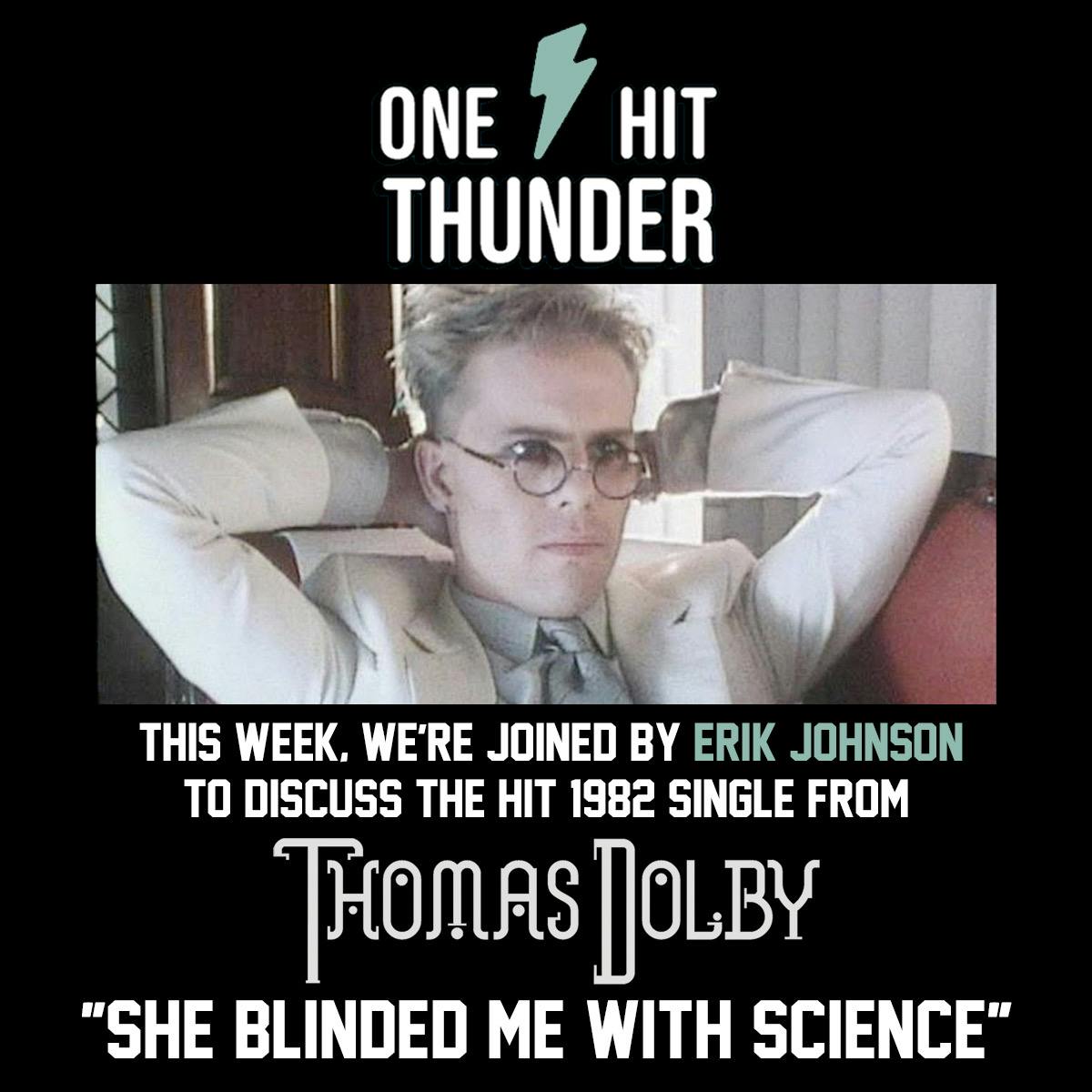 ”She Blinded Me with Science” by Thomas Dolby (f/Erik Johnson)