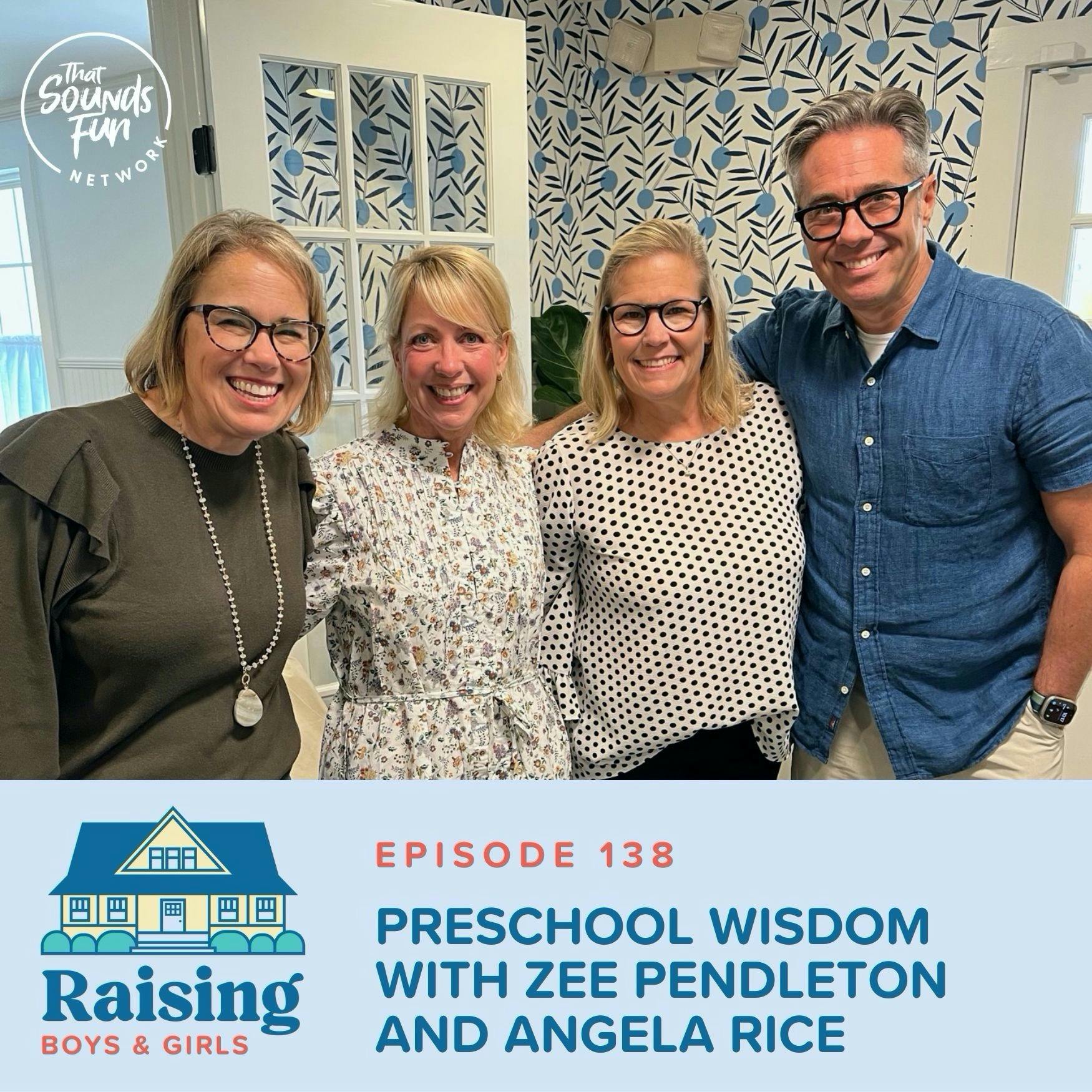 Episode 138: Preschool Wisdom with Zee Pendleton & Angela Rice