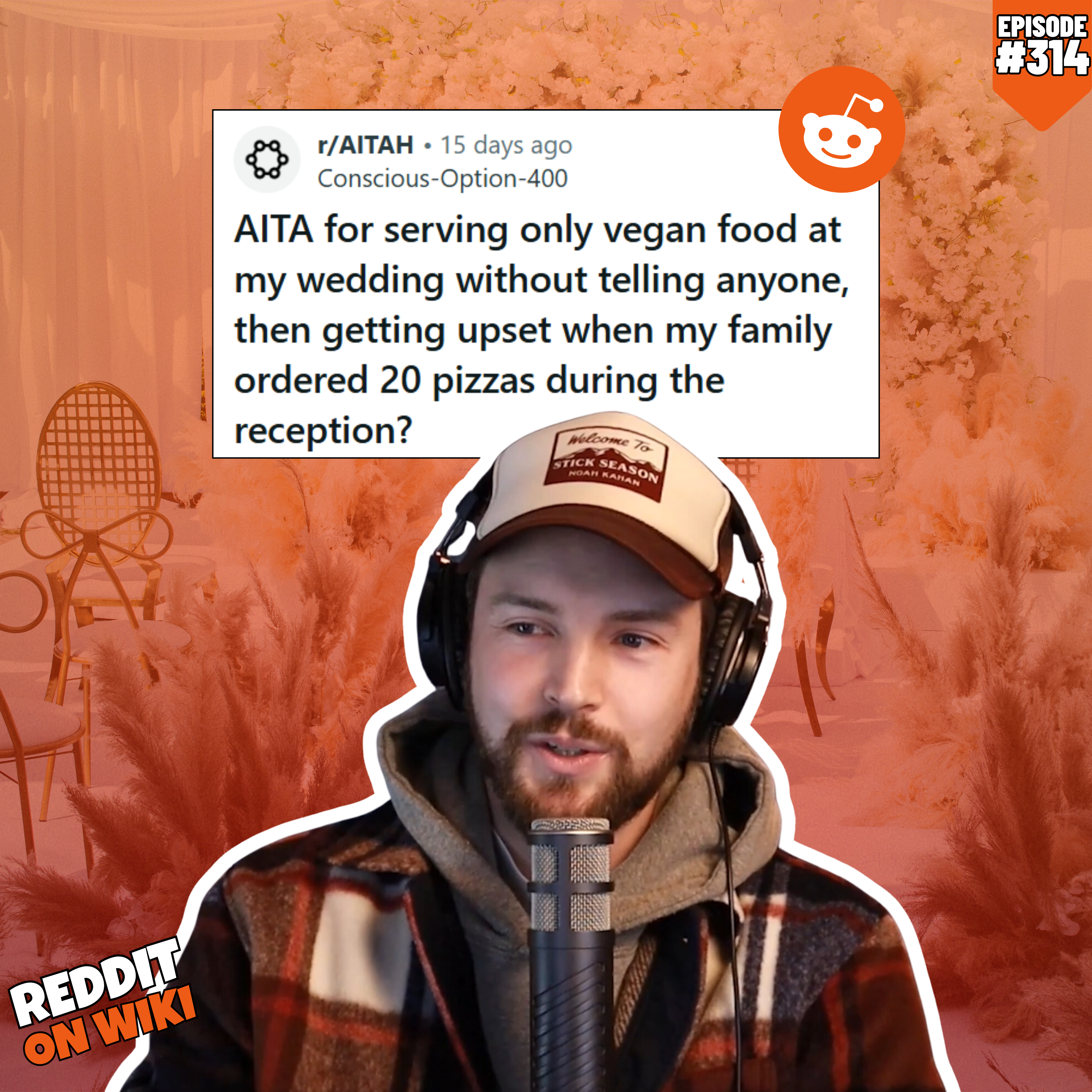 #314: I Didn't Tell My Wedding Guests I'm ONLY Serving Vegan Food... AITA?