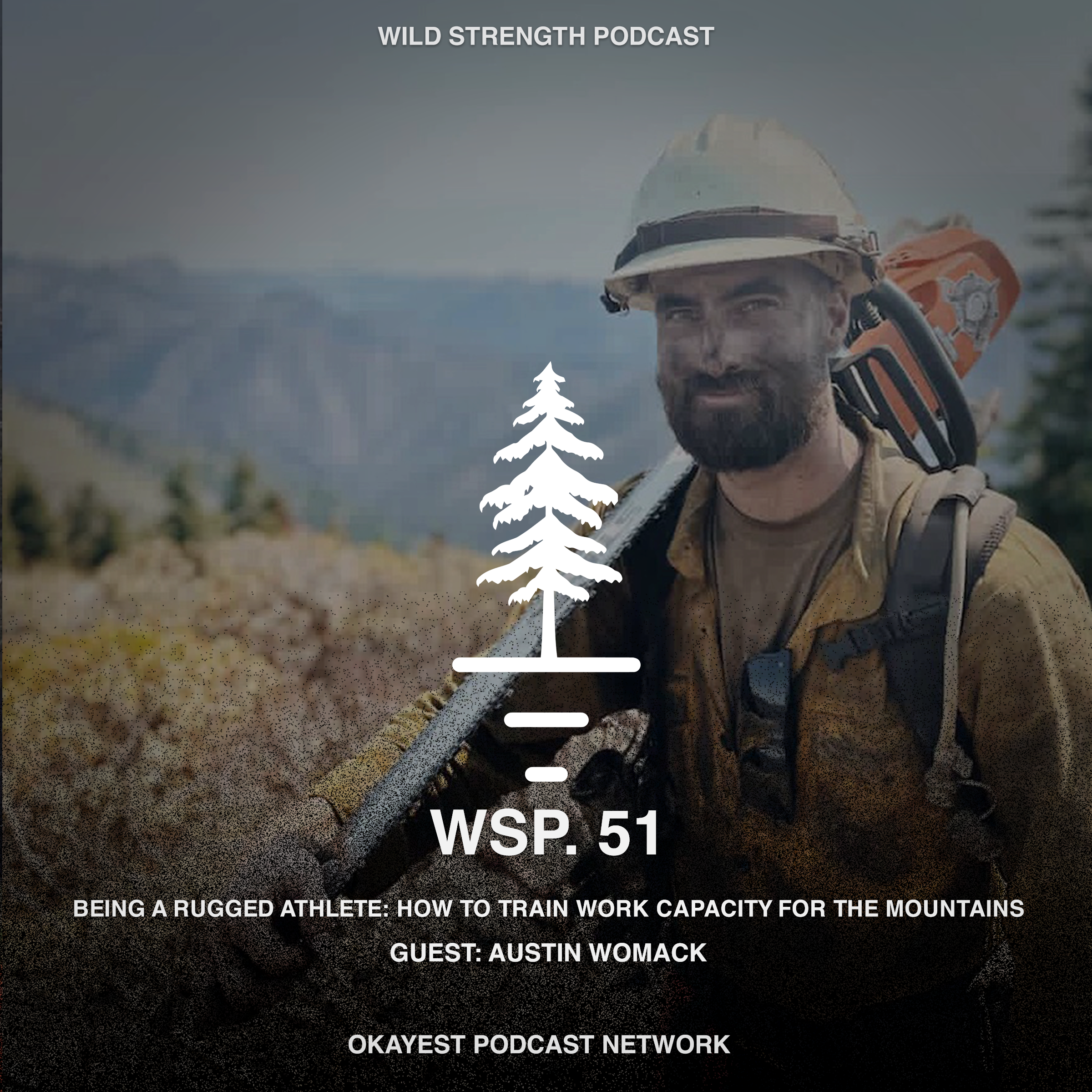 Being a Rugged Athlete: How to Train Work Capacity for the Mountains w/ Austin Womack