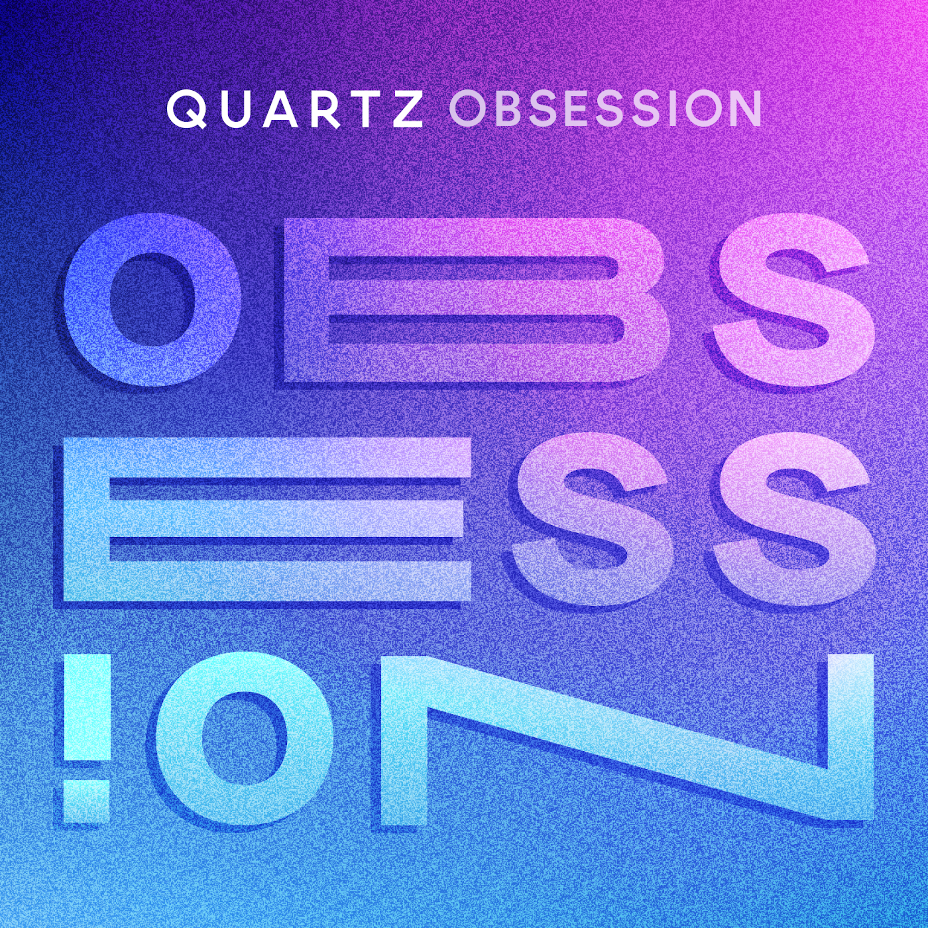 Quartz Obsession podcast
