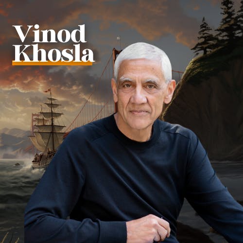 E37: The Vinod Khosla Interview E37: The Vinod Khosla Interview
