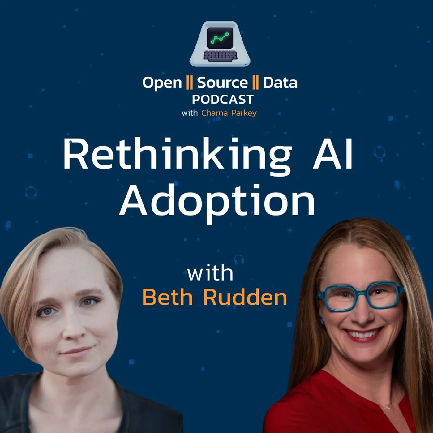Redefining AI Ethics: The Key Role of Explainability with Beth Rudden Redefining AI Ethics: The Key Role of Explainability with Beth Rudden