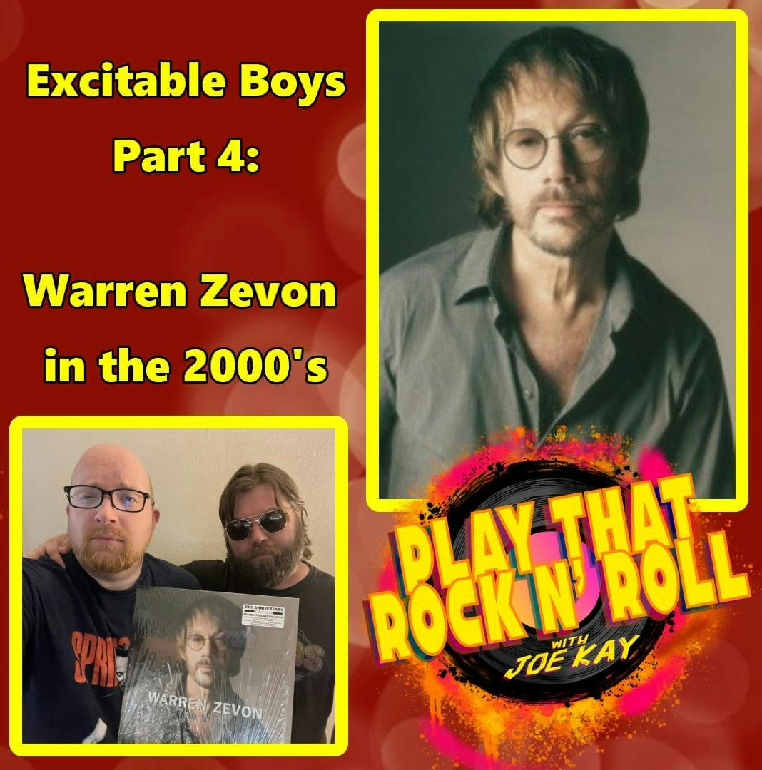 Ep 61: "Excitable Boys" Part 4: Warren Zevon in the 2000's