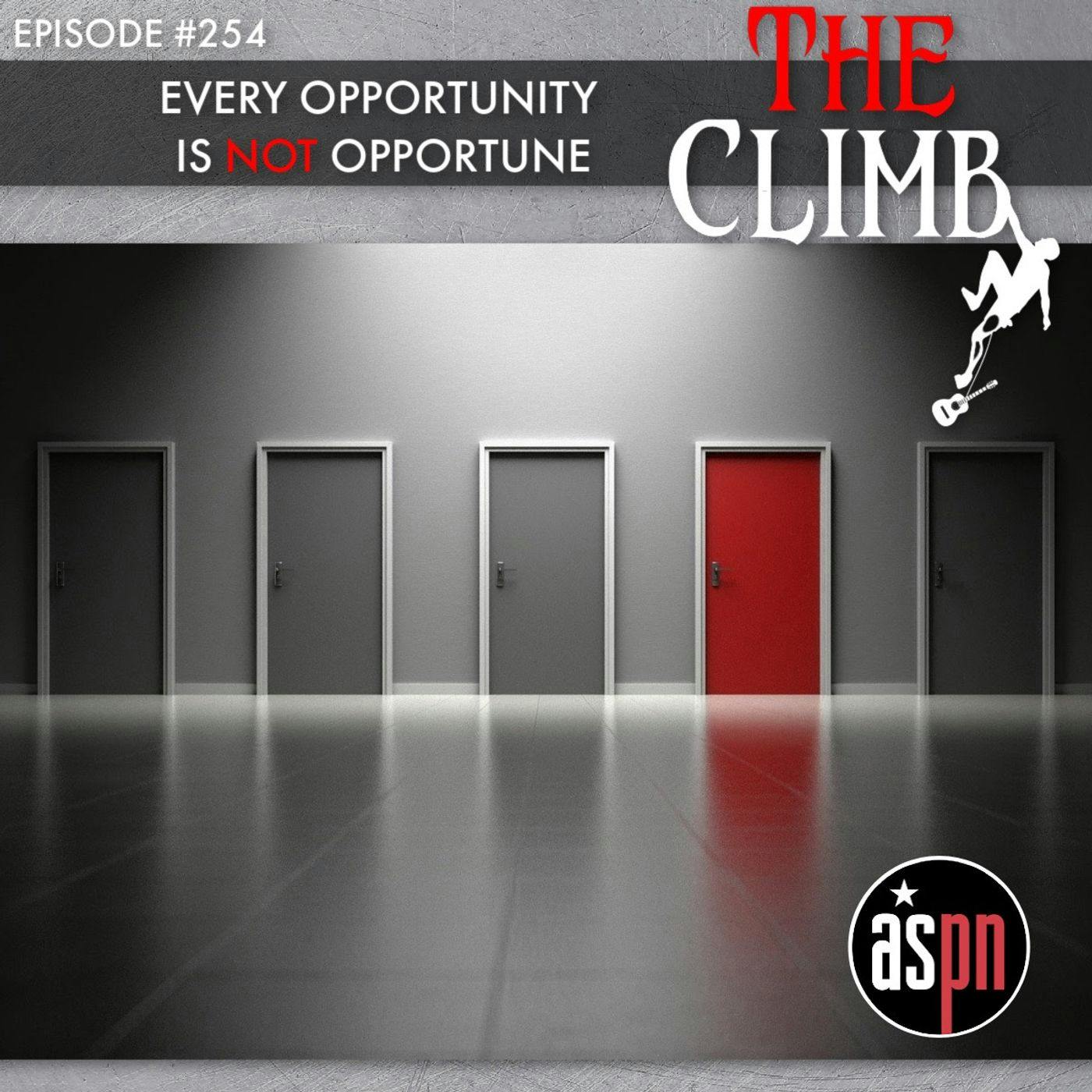Episode #254: Every Opportunity Is Not Opportune