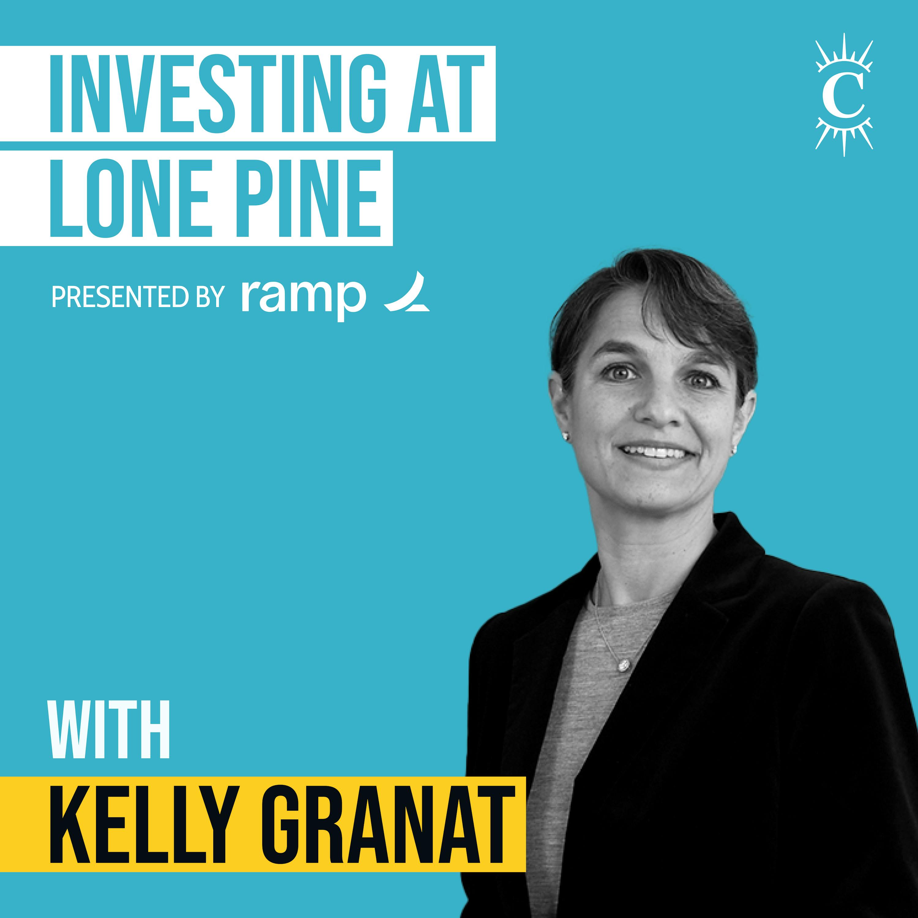 Kelly Granat - Investing At Lone Pine