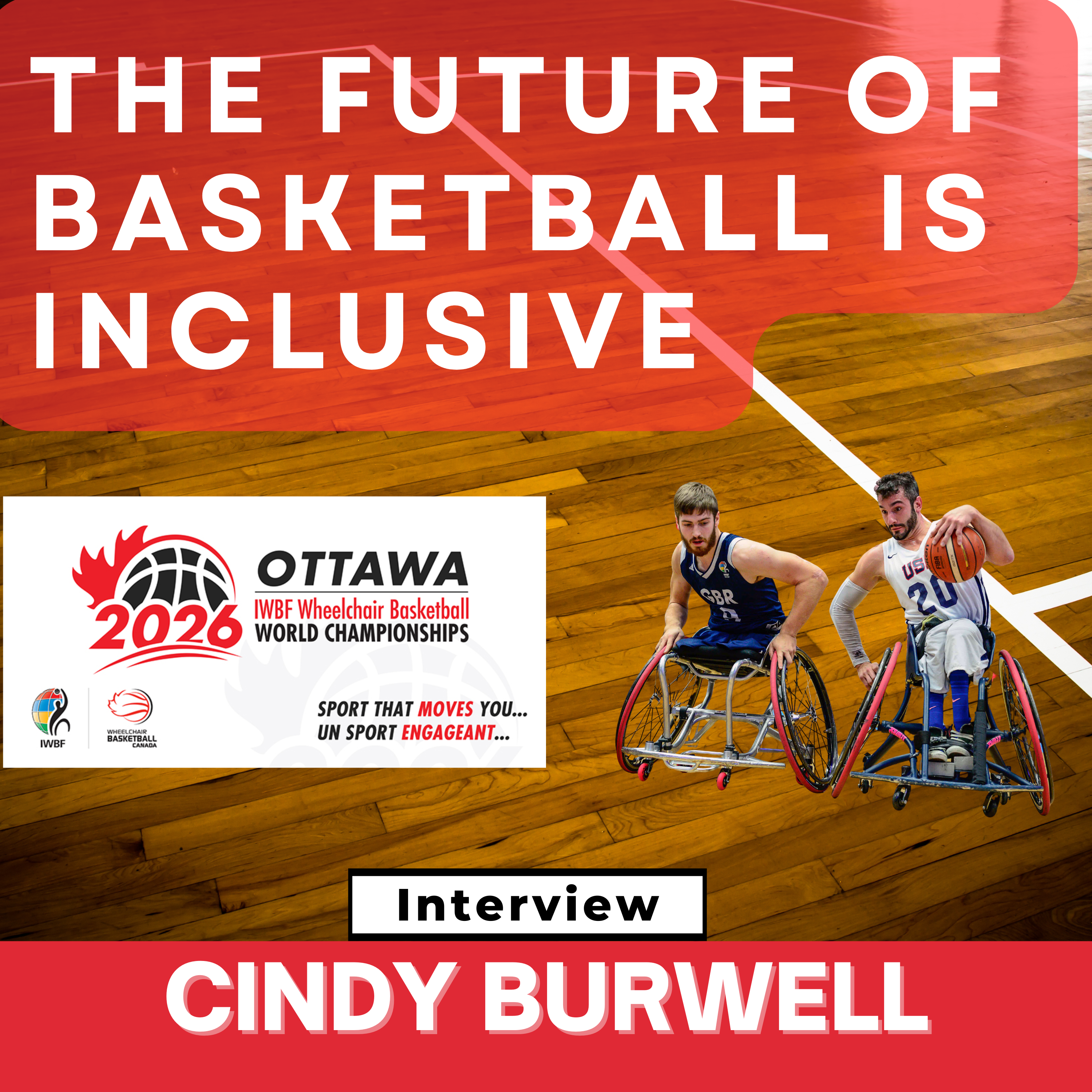 Game-Changer: The Rise of Wheelchair Basketball Ahead of the 2026 Wheelchair Basketball World Championships episode artwork