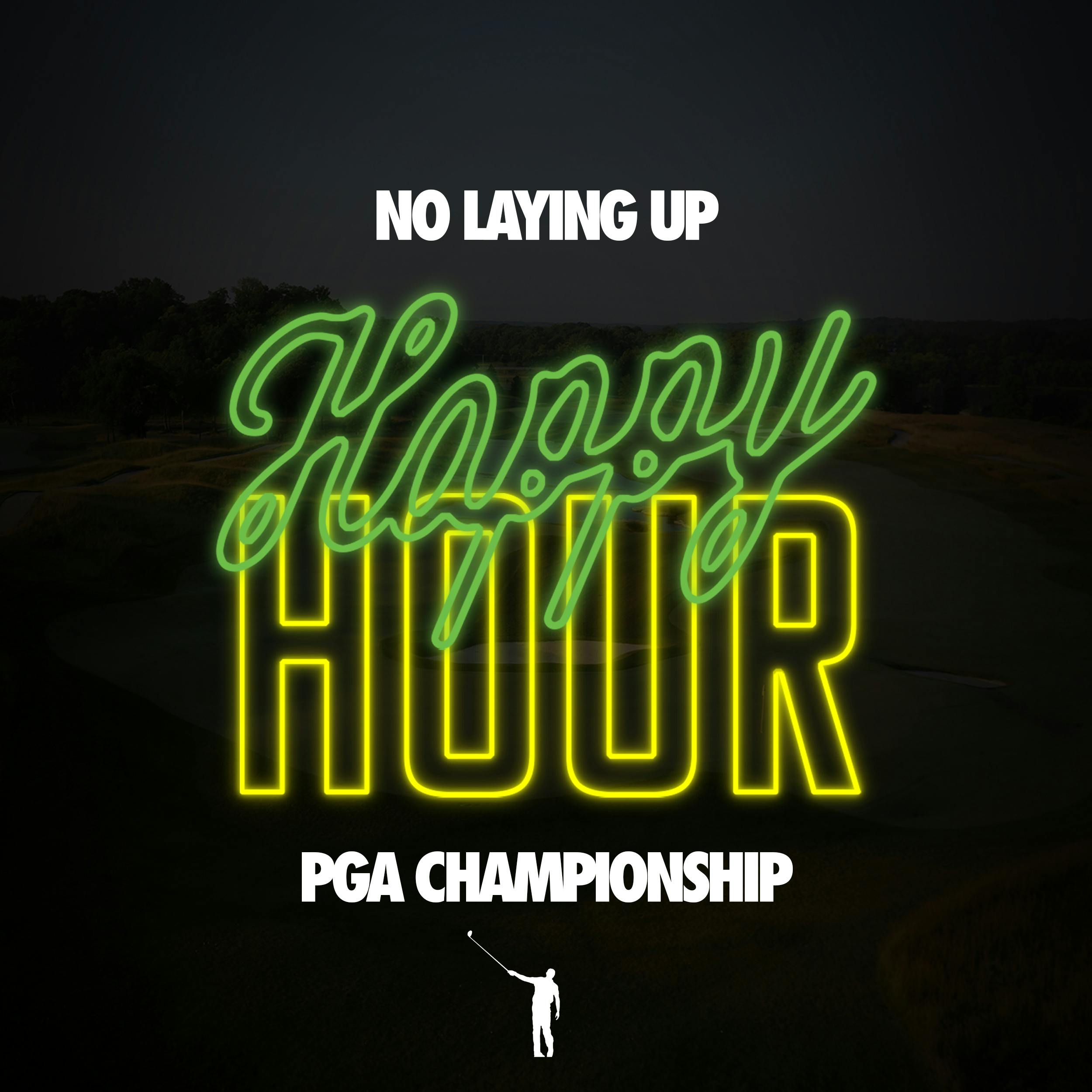 836 - PGA Championship Happy Hour