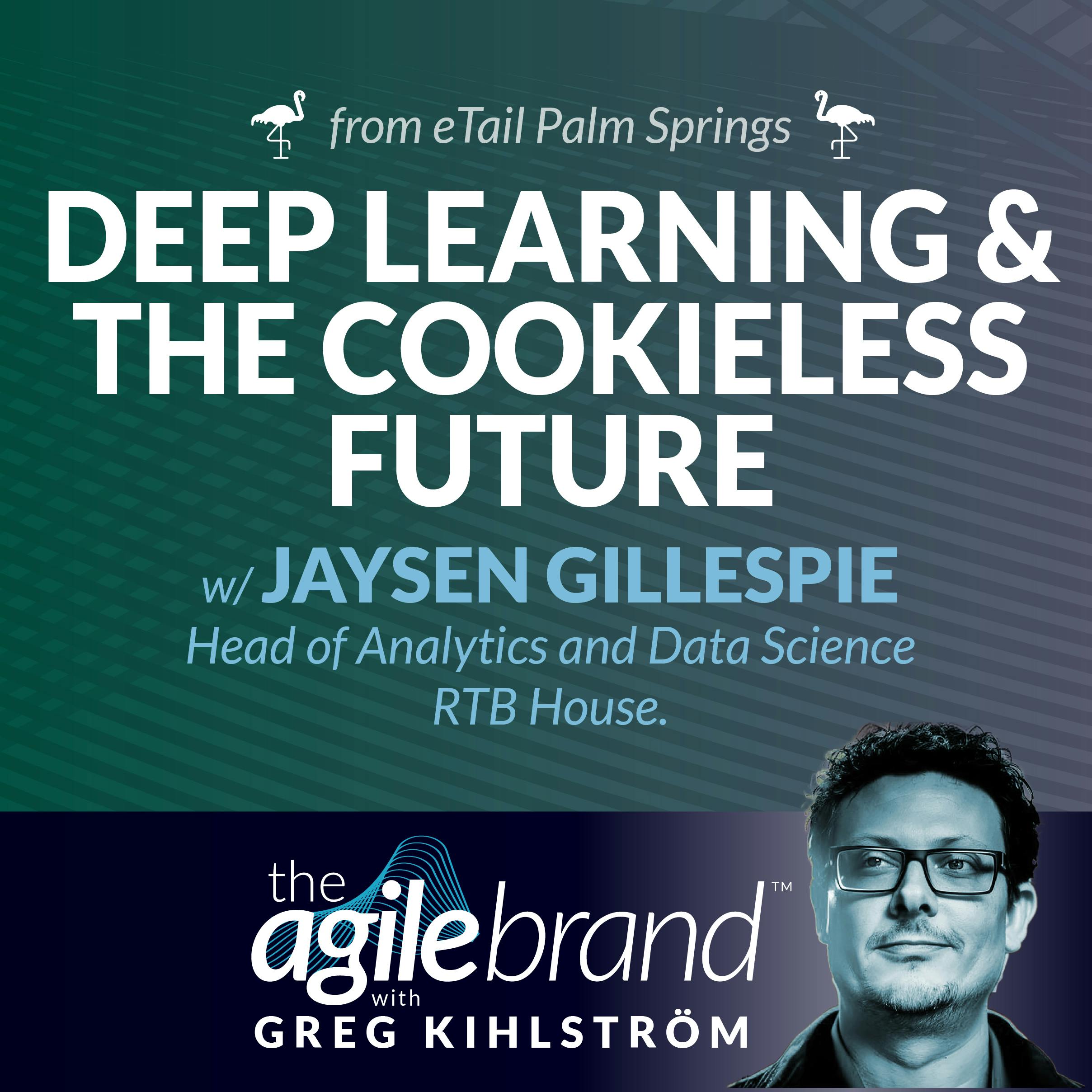 Deep learning and the cookieless future with Jaysen Gillespie, RTB House