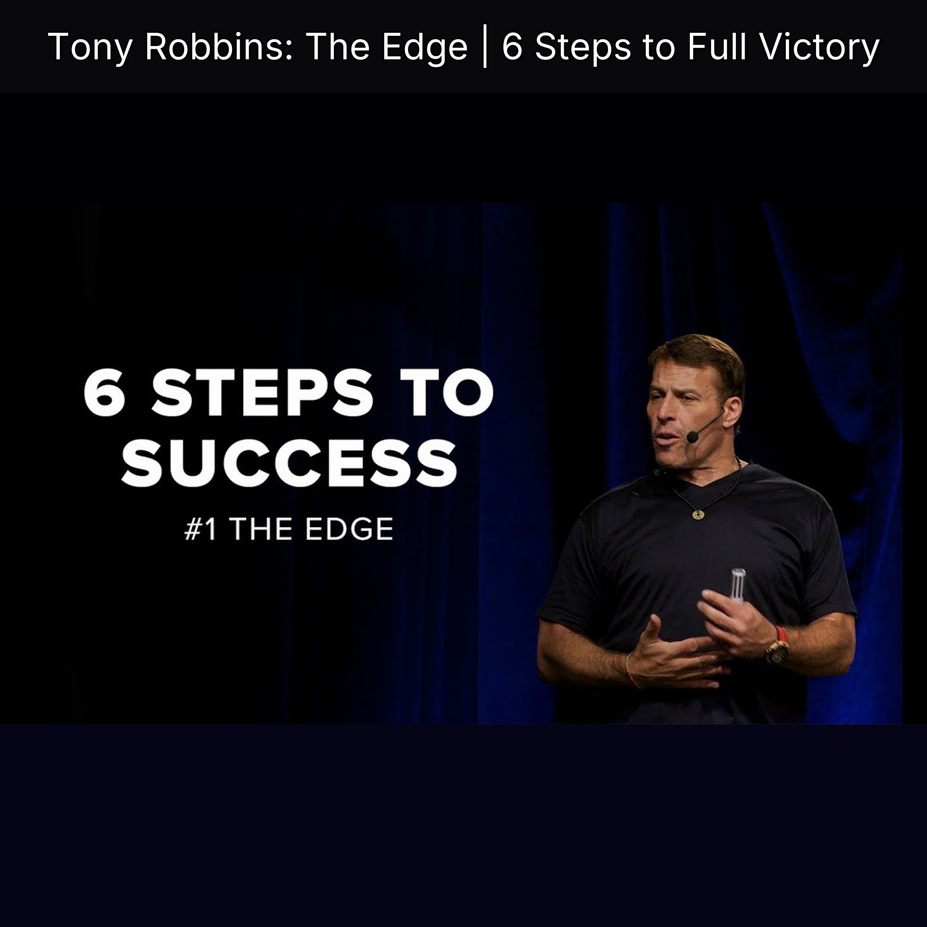 Tony Robbins: The Edge | 6 Steps to Full Victory