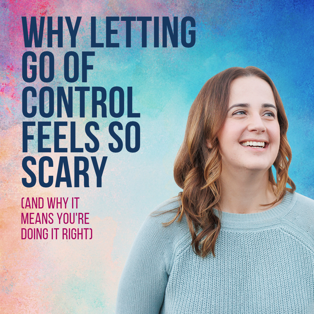Why Letting Go of Control Feels So Scary (And Why It Means You're Doing It Right) episode artwork